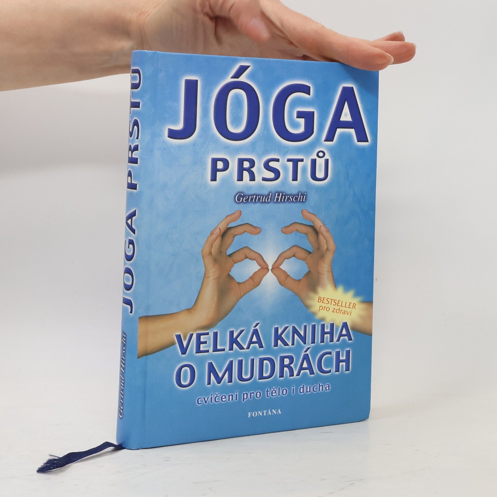 Gertrud Hirschi Jóga prstů : mudry - cvičení pro tělo i ducha