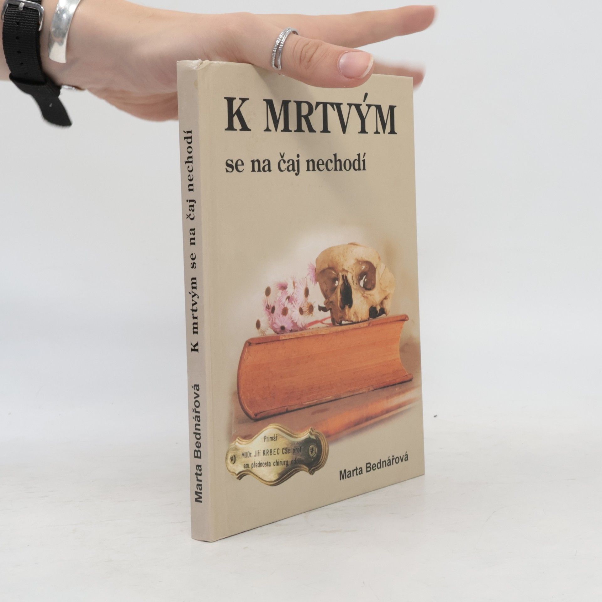 Marta Bednářová K mrtvým se na čaj nechodí