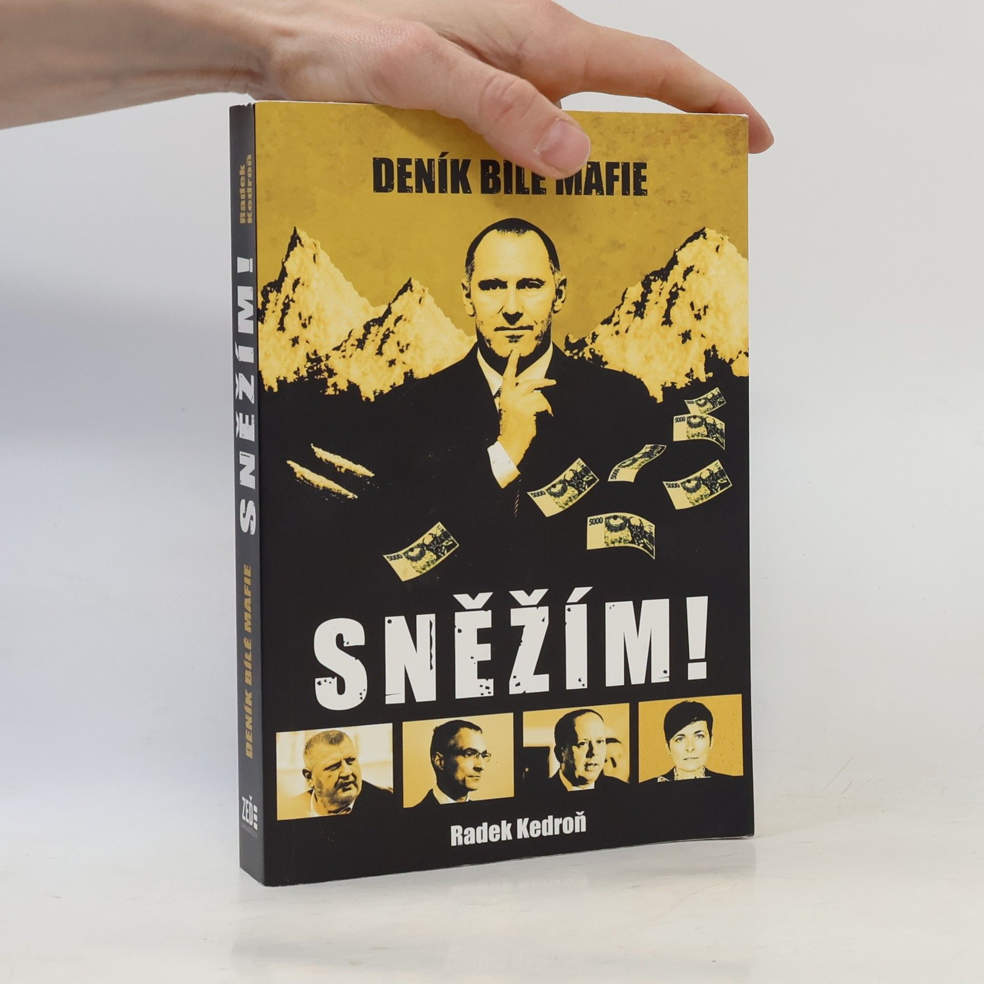 Radek Kedroň Sněžím! Deník bílé mafie