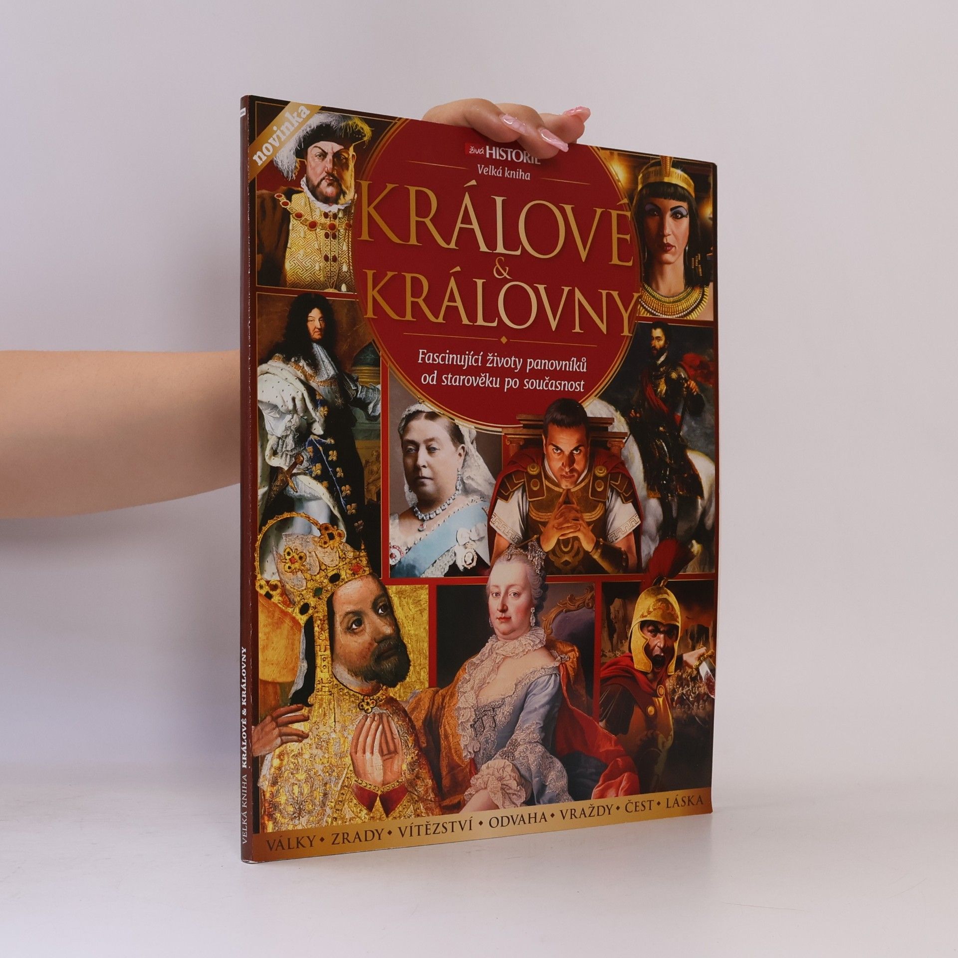 Ludvík Pouzar Velká kniha - králové & královny. Fascinující životy panovníků od starověku po současnost