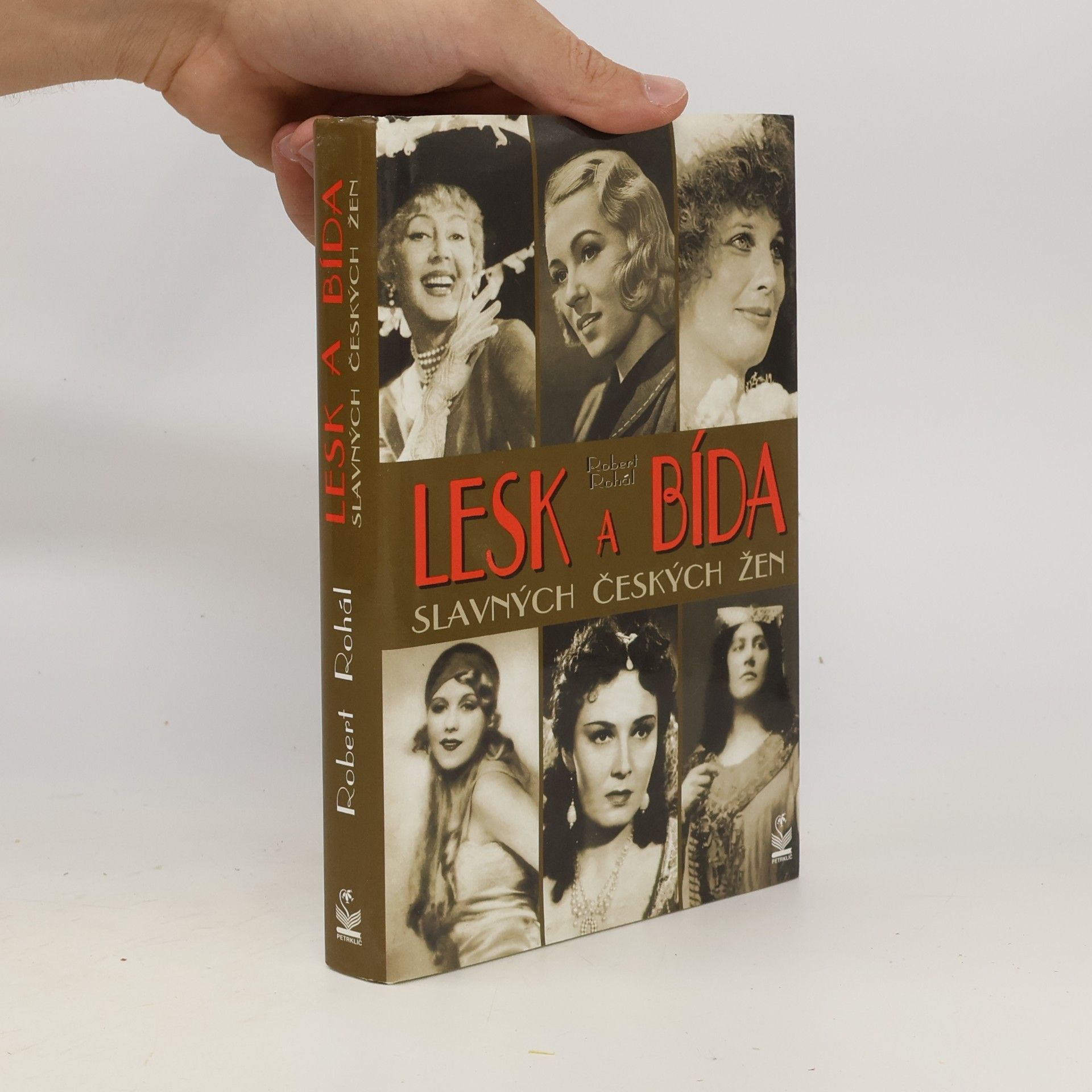 Robert Rohál Lesk a bída slavných českých žen