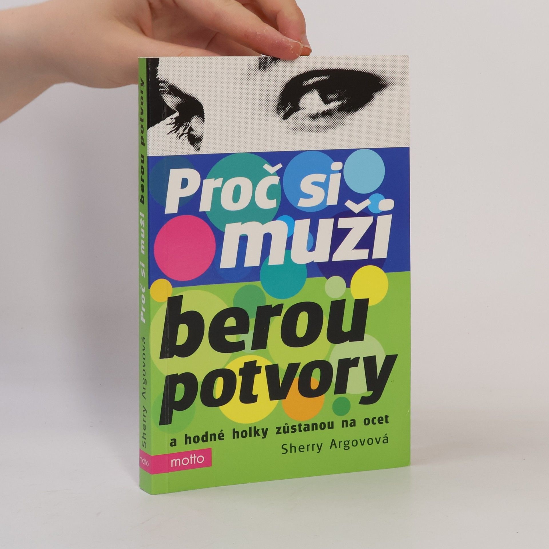 Sherry Argov Proč si muži berou potvory a hodné holky zůstanou na ocet