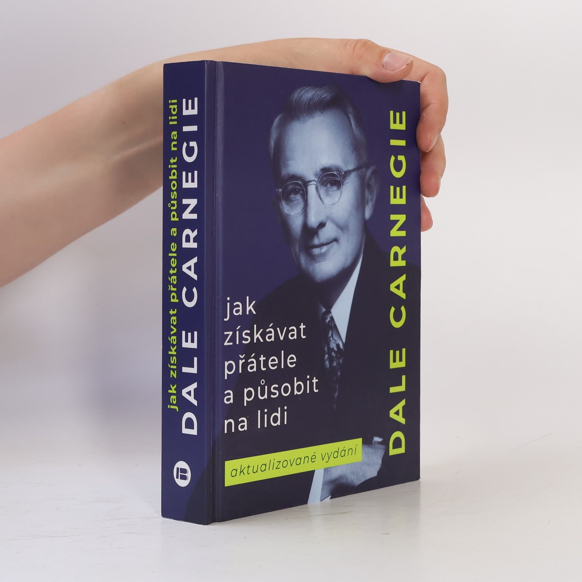 Dale Carnegie Jak získávat přátele a působit na lidi