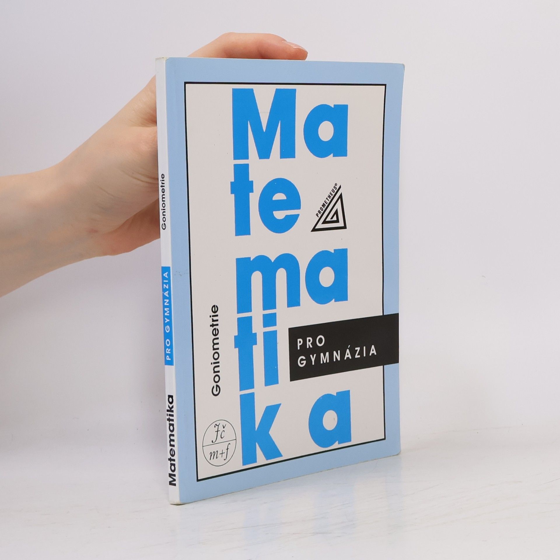 Matematika pro gymnázia: goniometrie