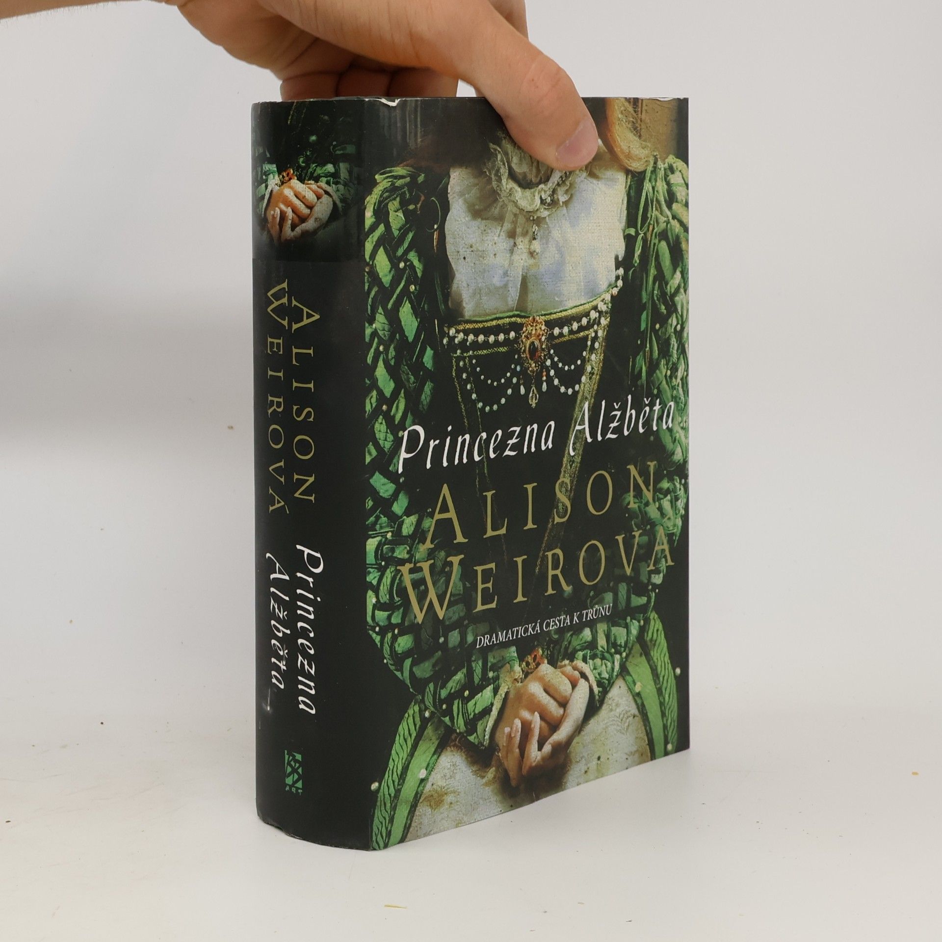 Alison Weir Princezna Alžběta: Dramatická cesta k trůnu