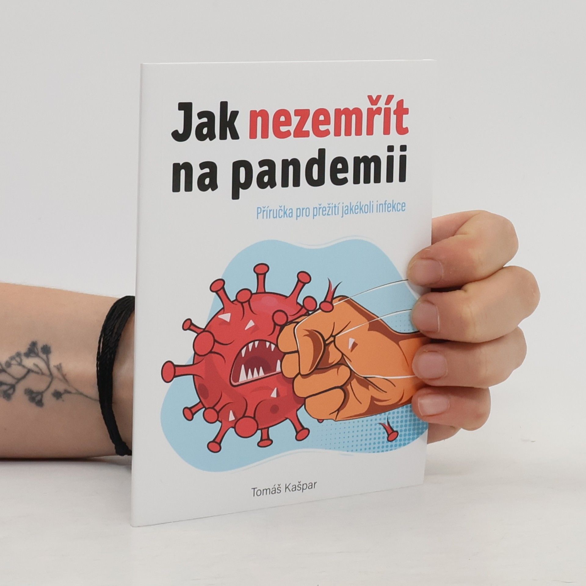 Tomáš Kašpar Jak nezemřít na pandemii