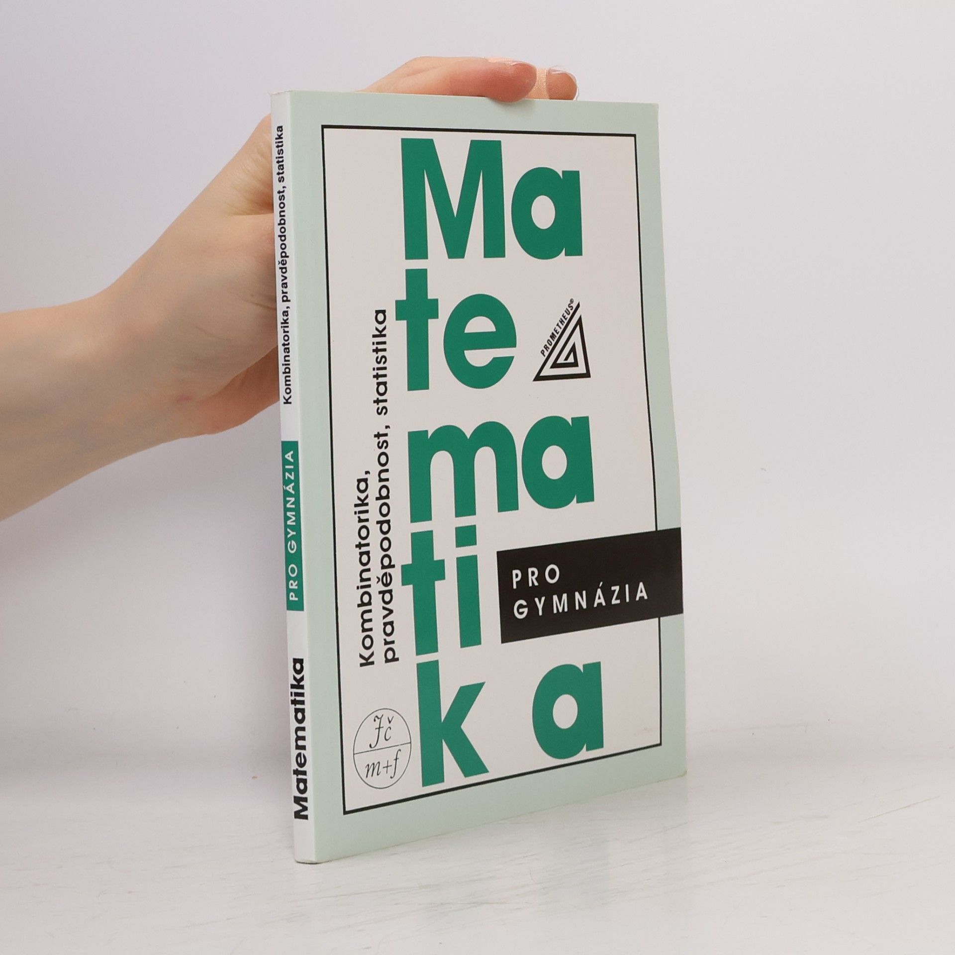 Emil Calda Matematika pro gymnázia. Kombinatorika, pravděpodobnost, statistika
