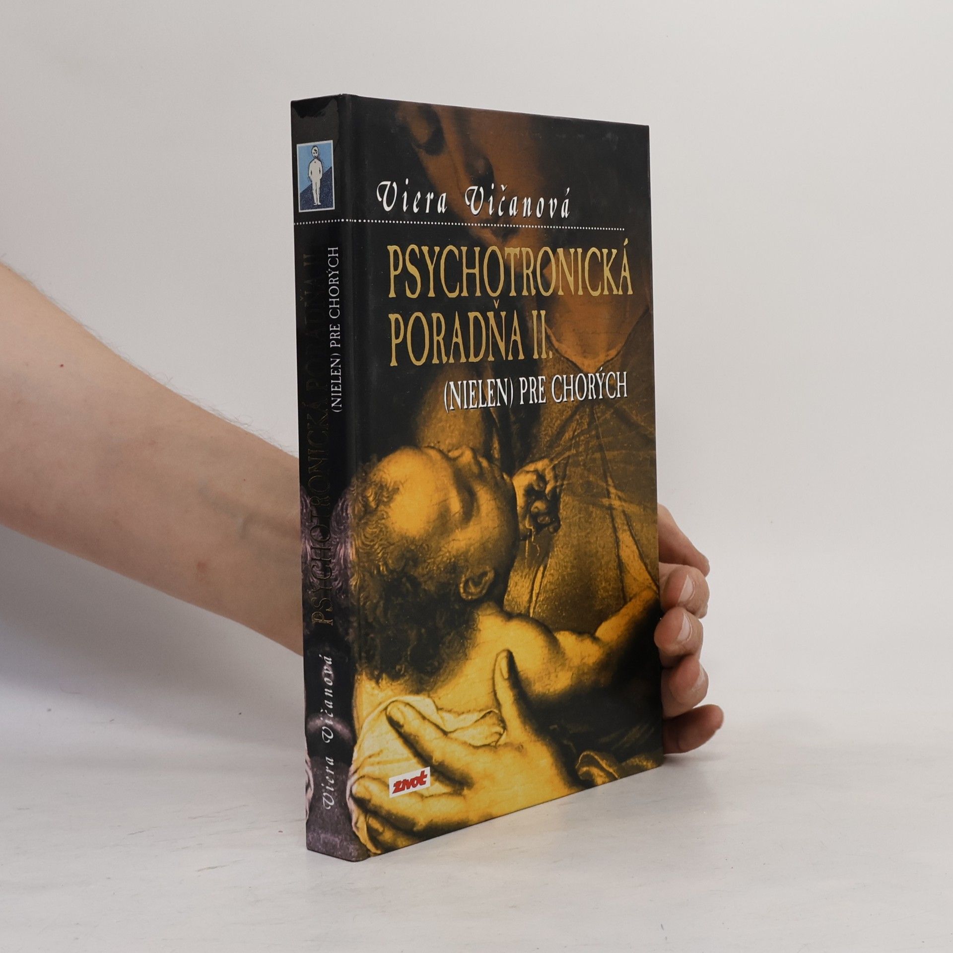Viera Vičanová Psychotronická poradňa (nielen) pre chorých II.