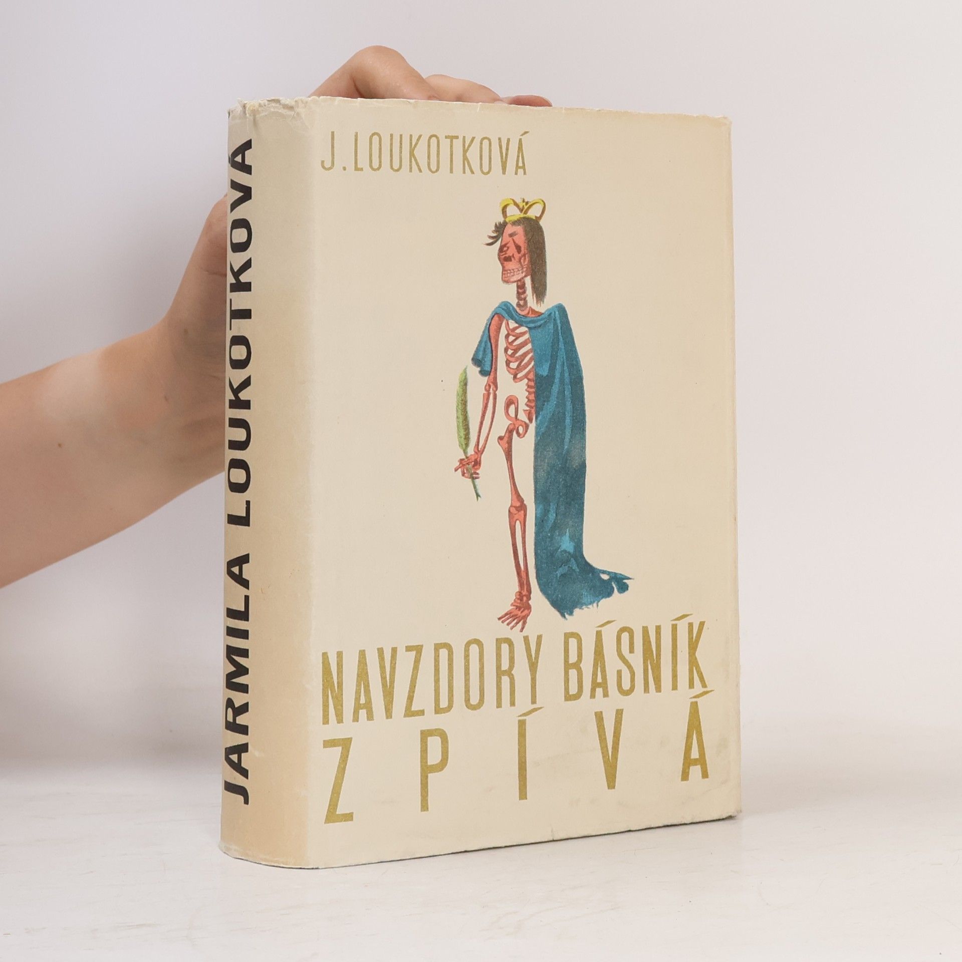 Jarmila Loukotková Navzdory básník zpívá