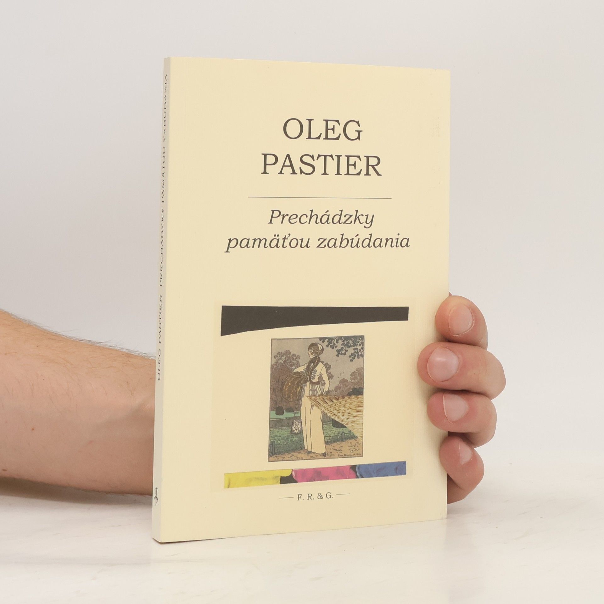 Oleg Pastier Prechádzky pamäťou zabúdania