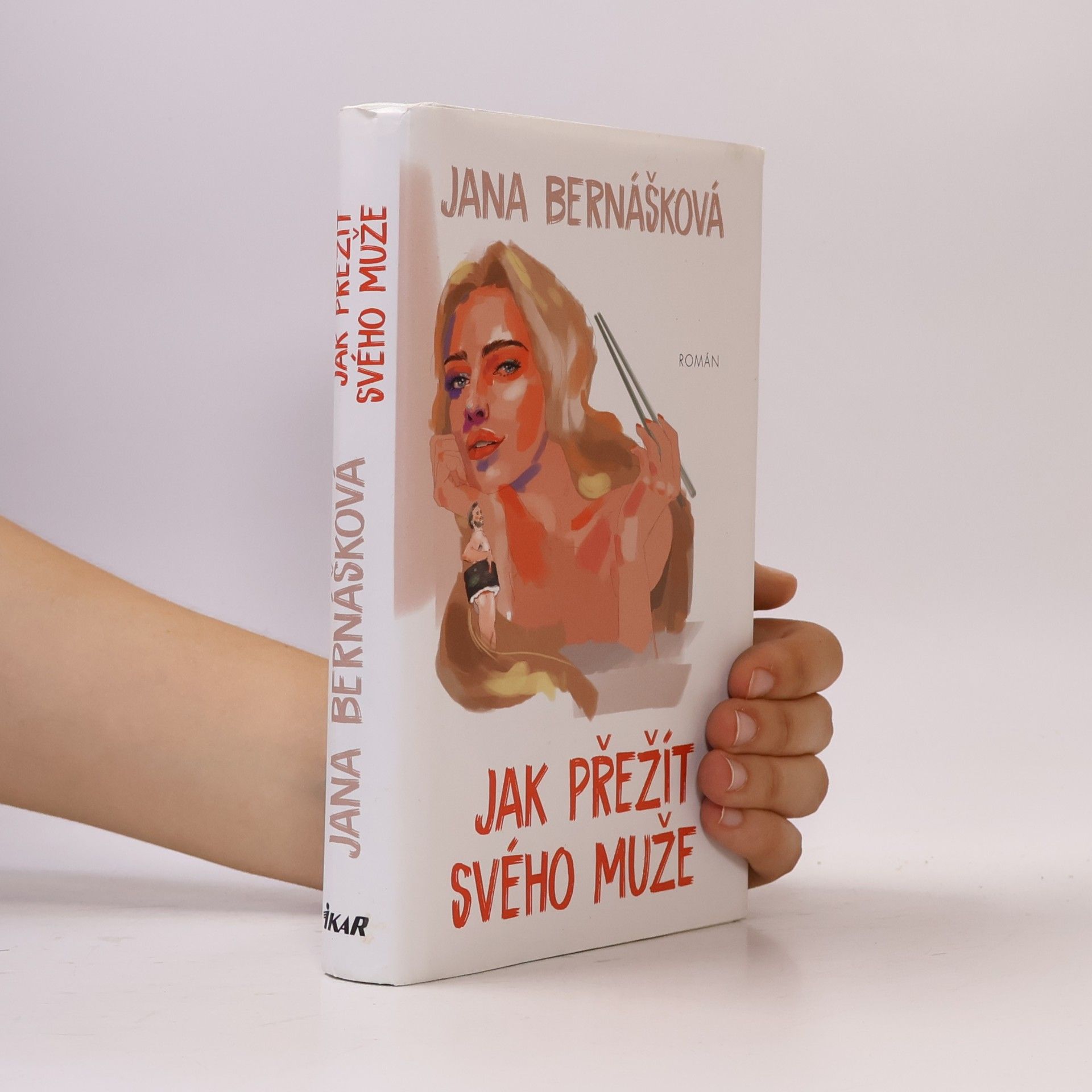 Jana Bernášková Jak přežít svého muže