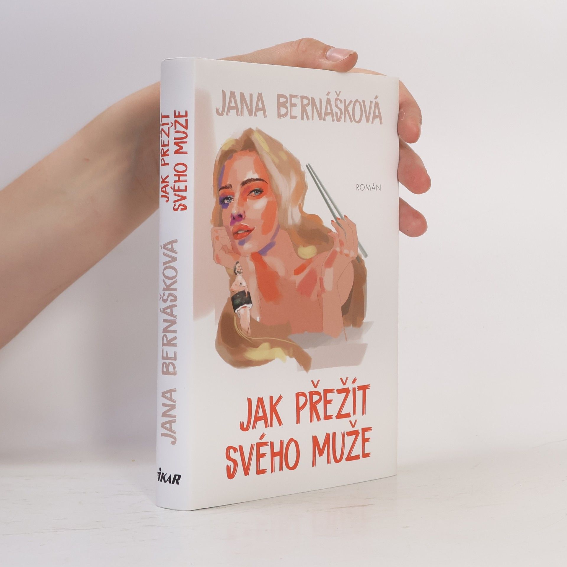 Jana Bernášková Jak přežít svého muže