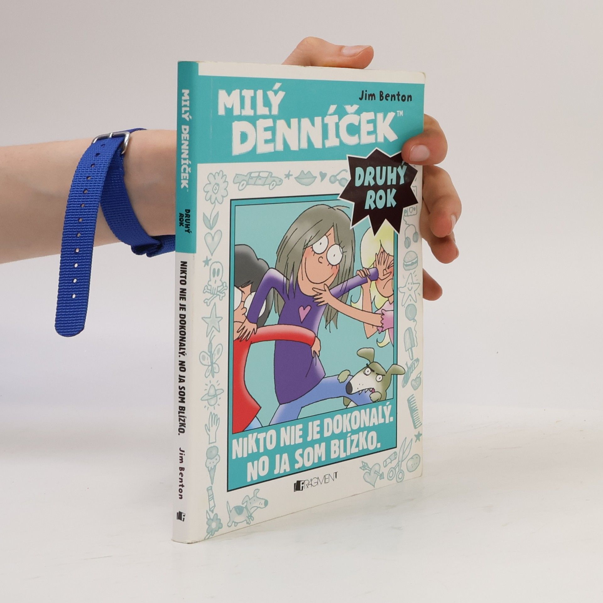 Jim Benton Milý denníček. Druhý rok. Nikto nie je dokonalý. No ja som blízko.