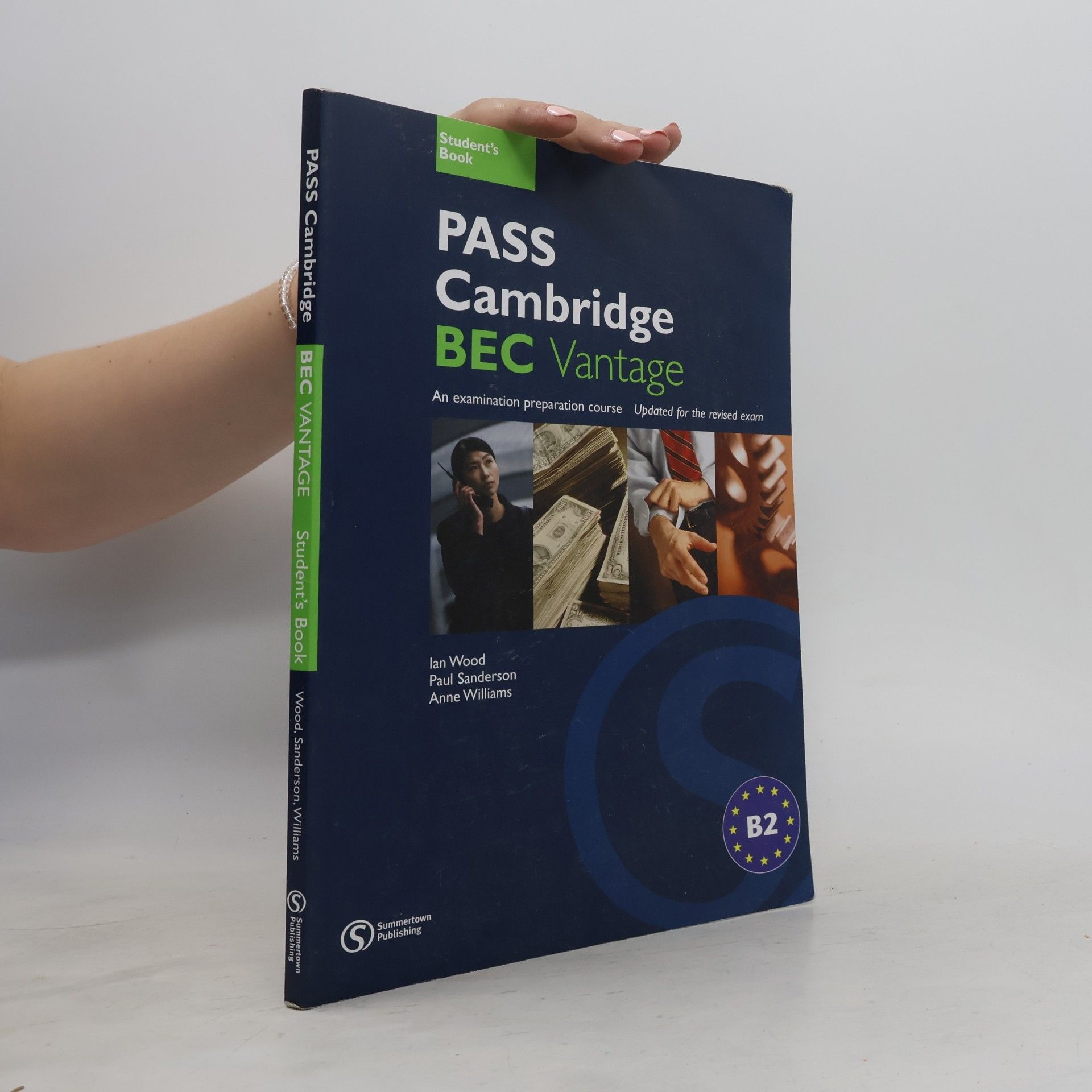 Anne Williams Pass Cambridge BEC Vantage: Student's Book; An examination preparation course, Updated for the revised exam