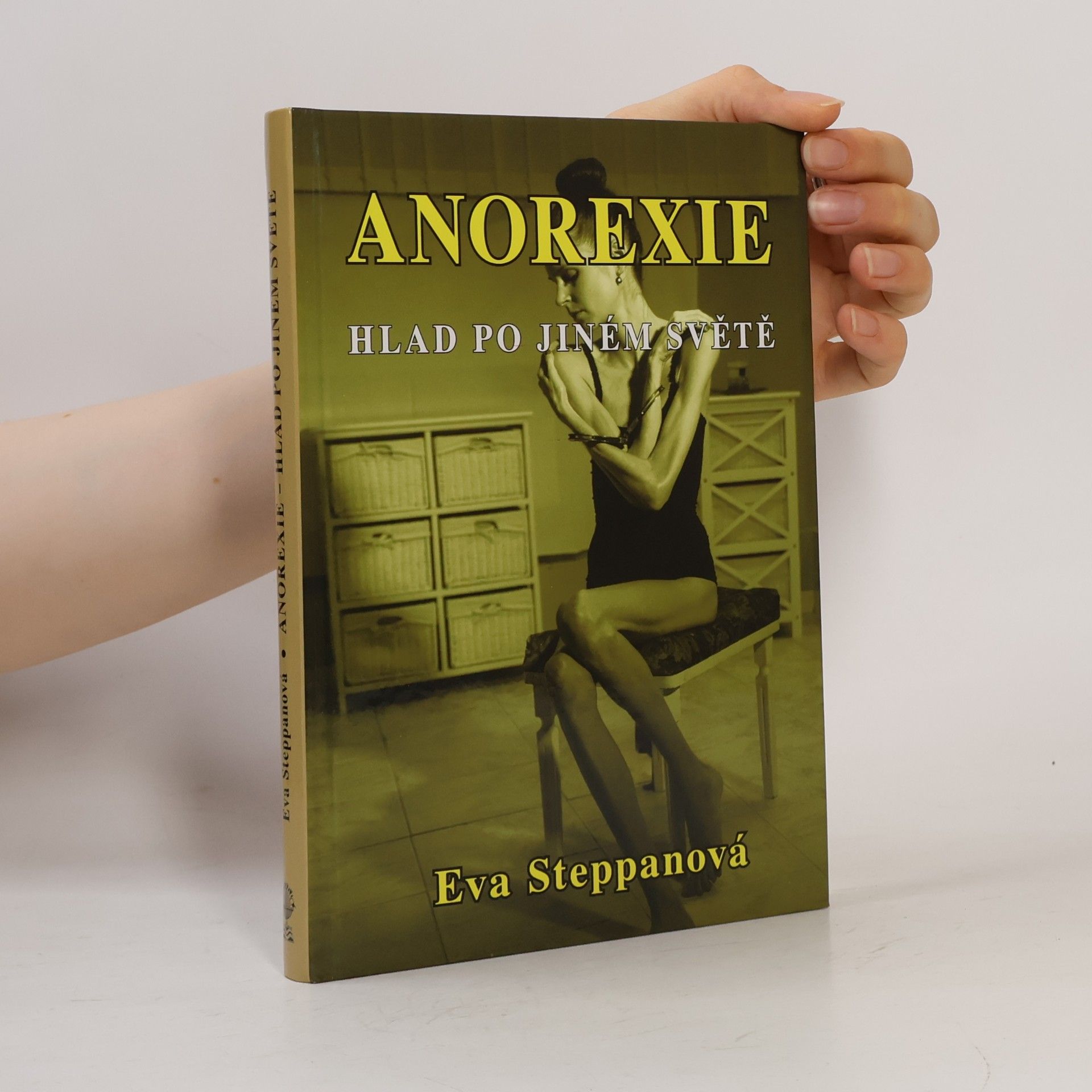 Eva Steppanová Anorexie. Hlad po jiném světě
