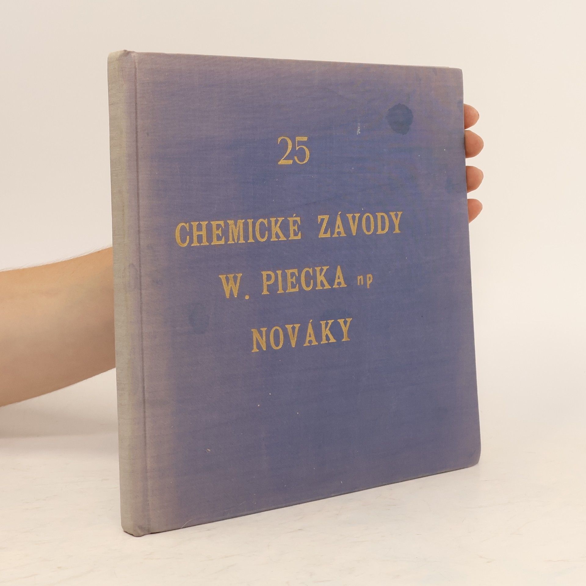 Autorenkollektiv 25 Chemické závody W. Piecka Nováky