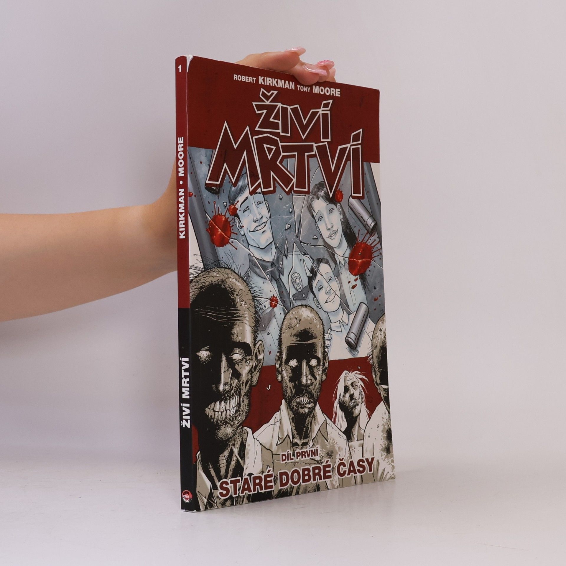 Robert Kirkman Živí mrtví. Díl první, Staré dobré časy