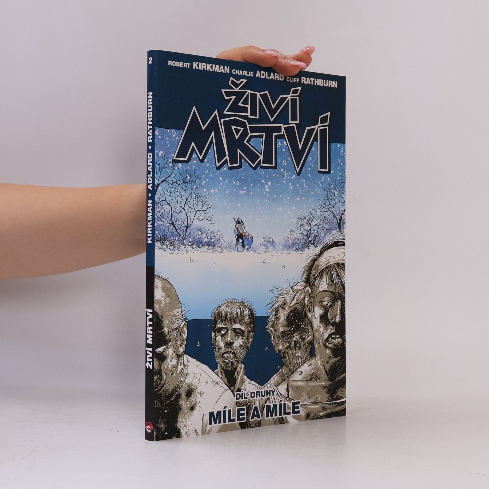 Robert Kirkman Živí mrtví. Díl druhý, Míle a míle