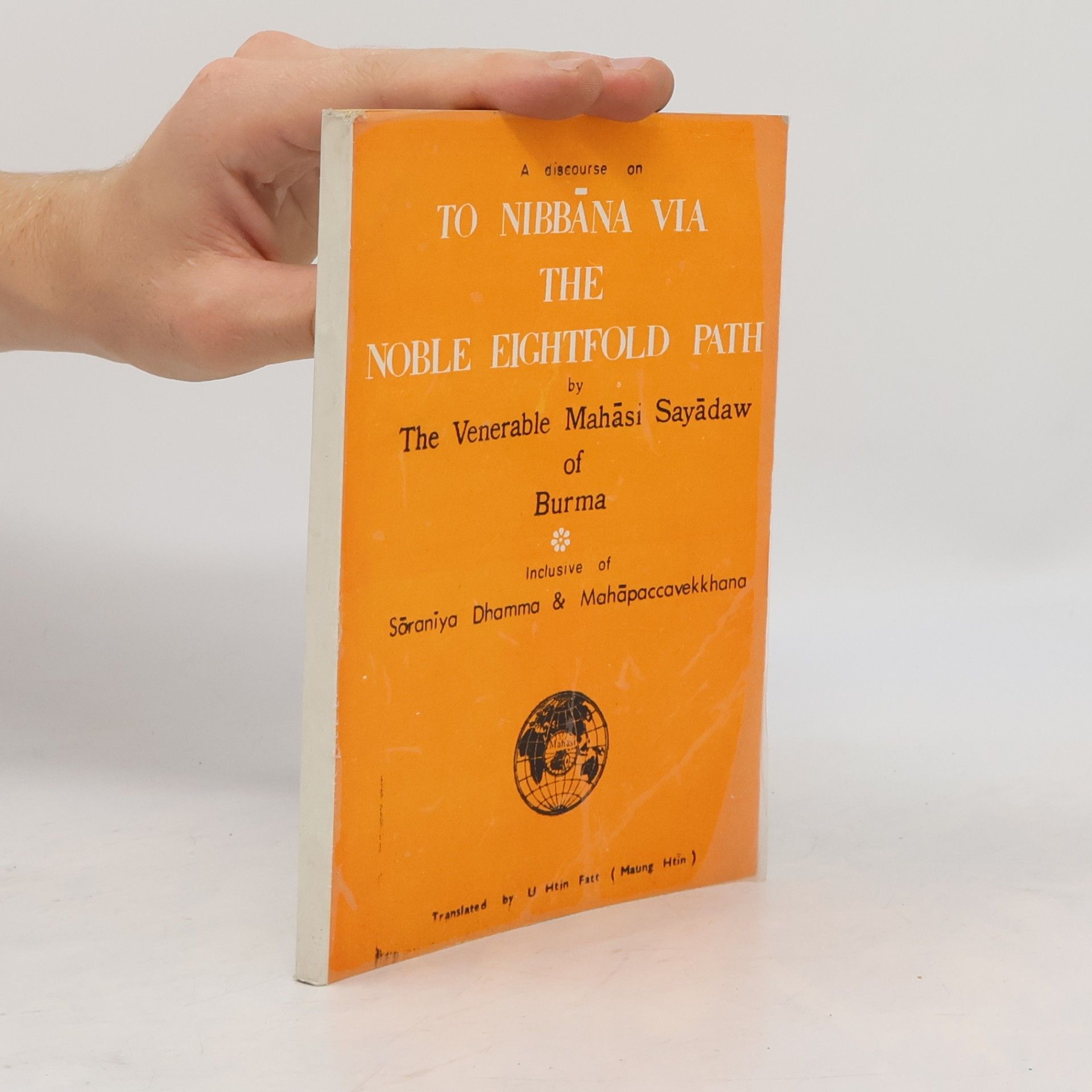Saraniya Dhamma A Discourse on to Nibbana via the Noble Eightfold Path