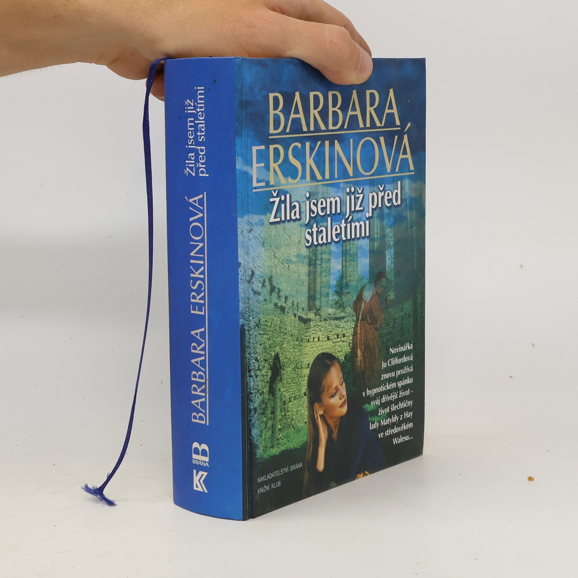 Barbara Erskine Žila jsem již před staletími