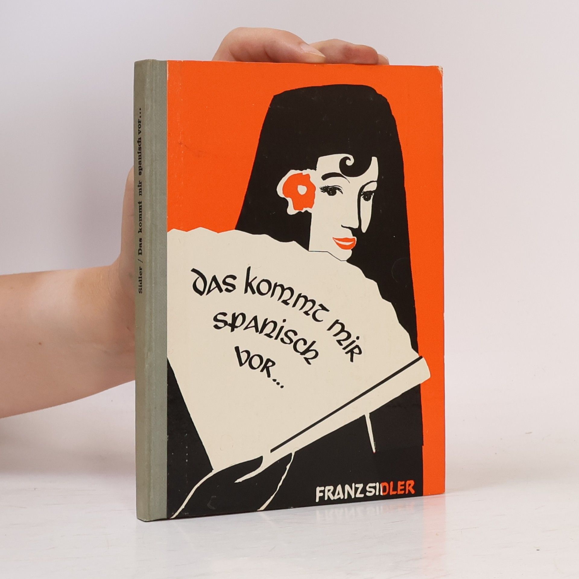 Franz Sidler Das Kommt mir Spanisch vor
