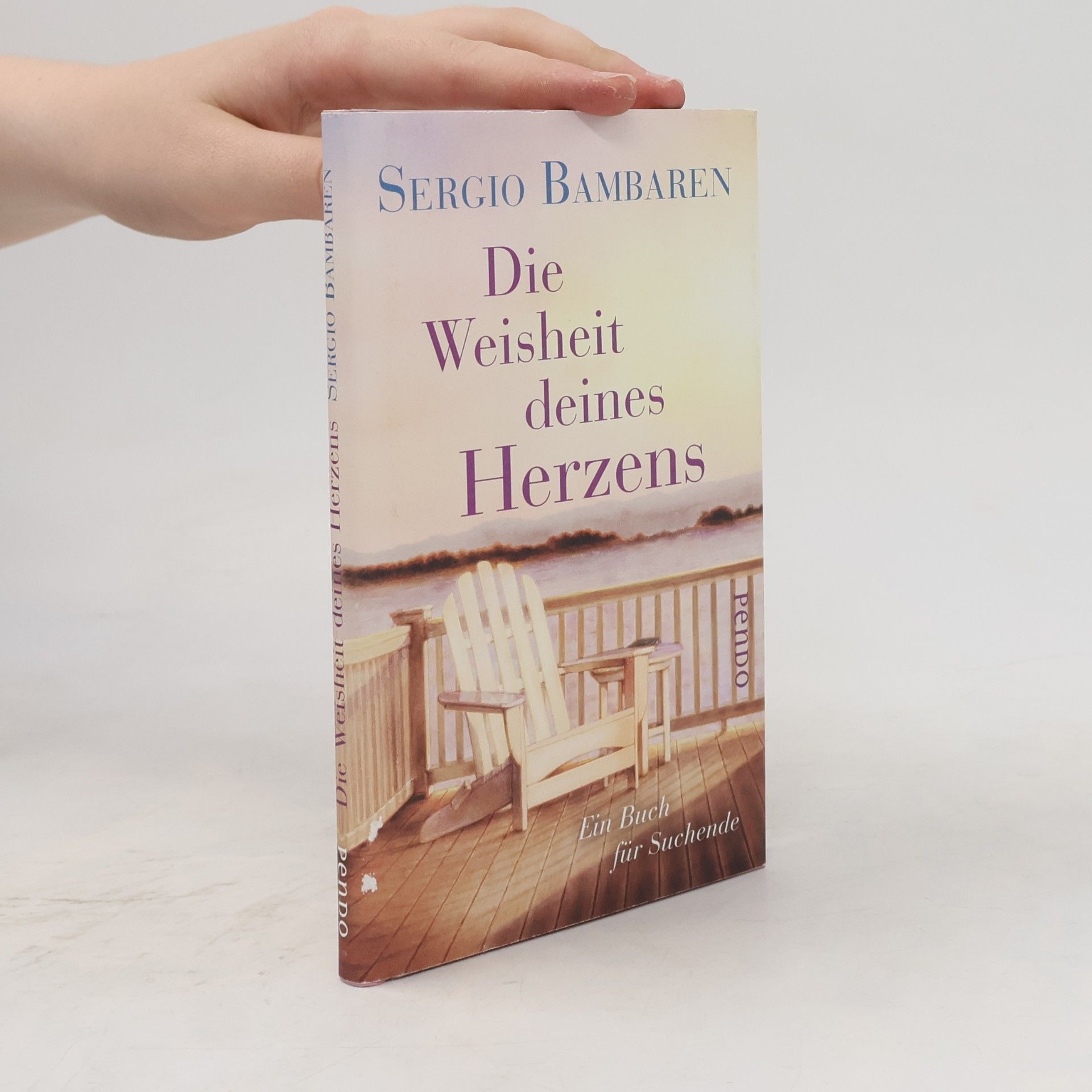 Sergio Bambarén Die Weisheit deines Herzens