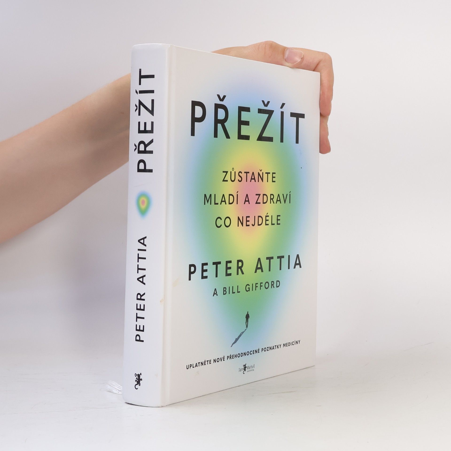Peter Attia Přežít: Zůstaňte mladí a zdraví co nejdéle