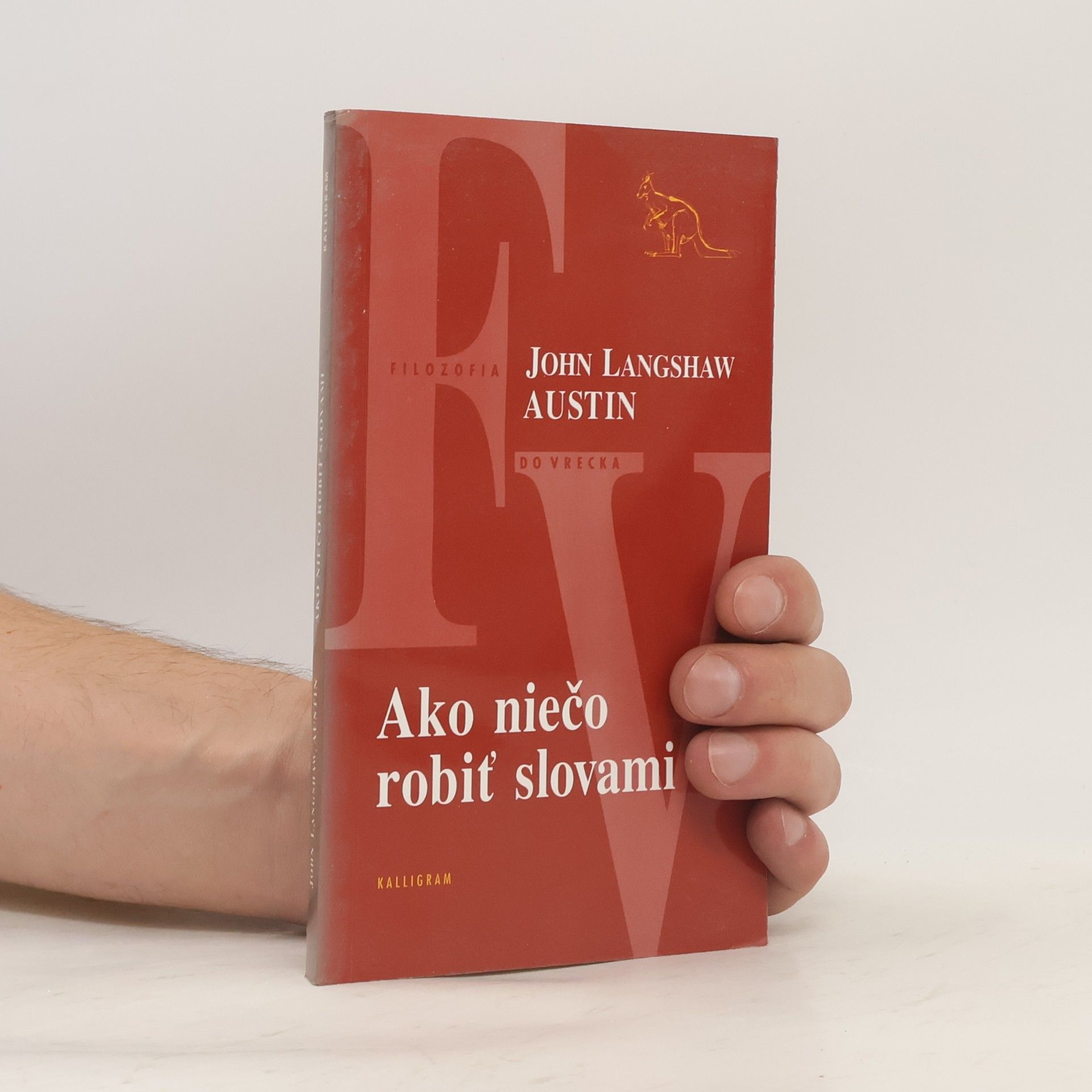 J. L. Austin Ako niečo robiť slovami