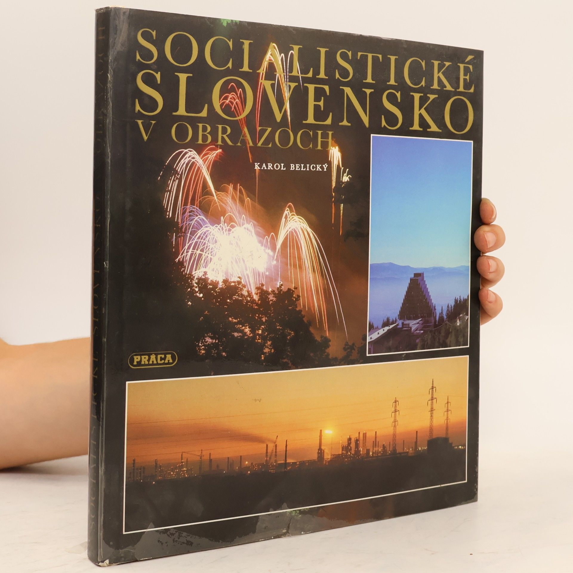 Karol Belický Socialistické Slovensko v obrazoch