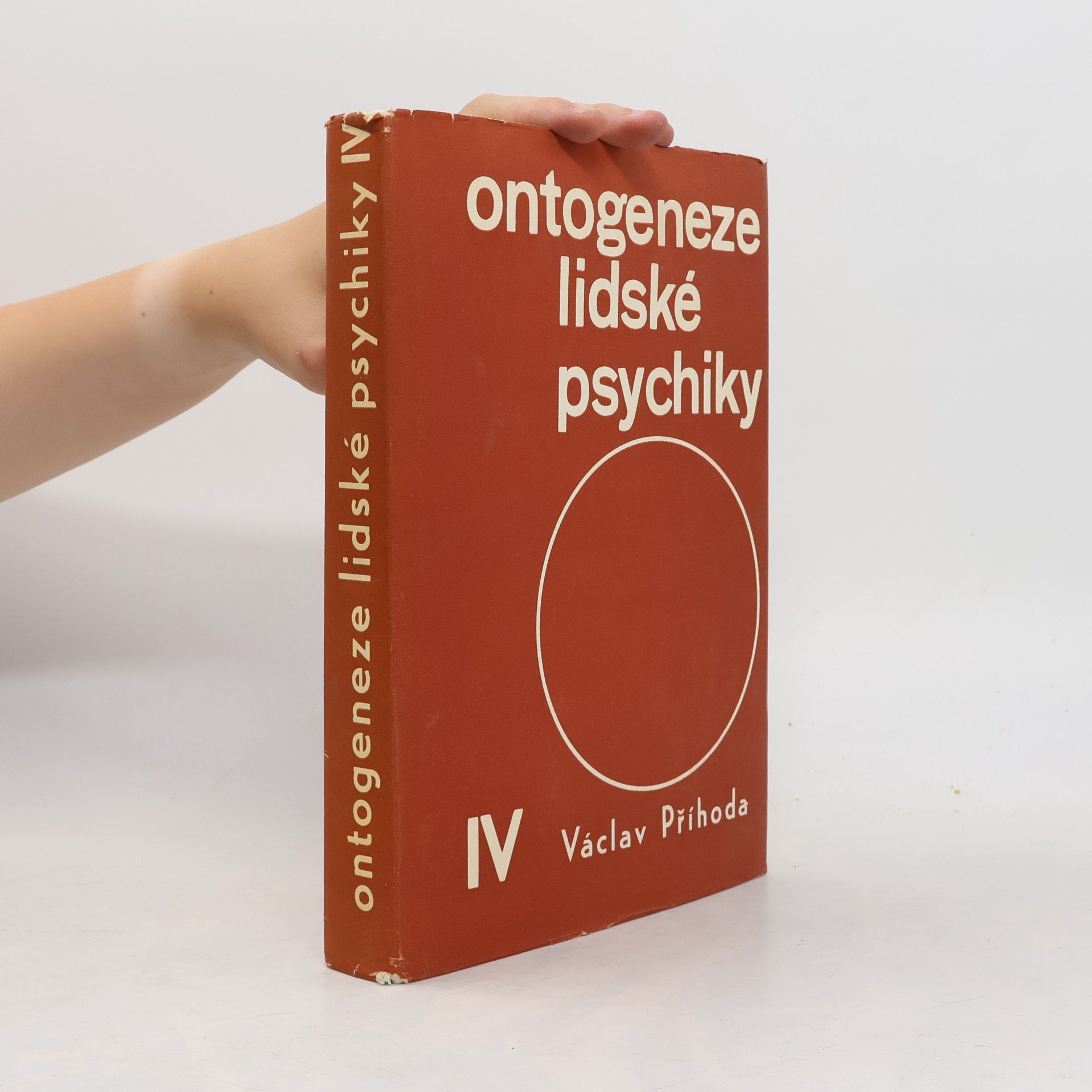 Václav Příhoda Ontogeneze lidské psychiky IV. Vývoj člověka v druhé polovině života