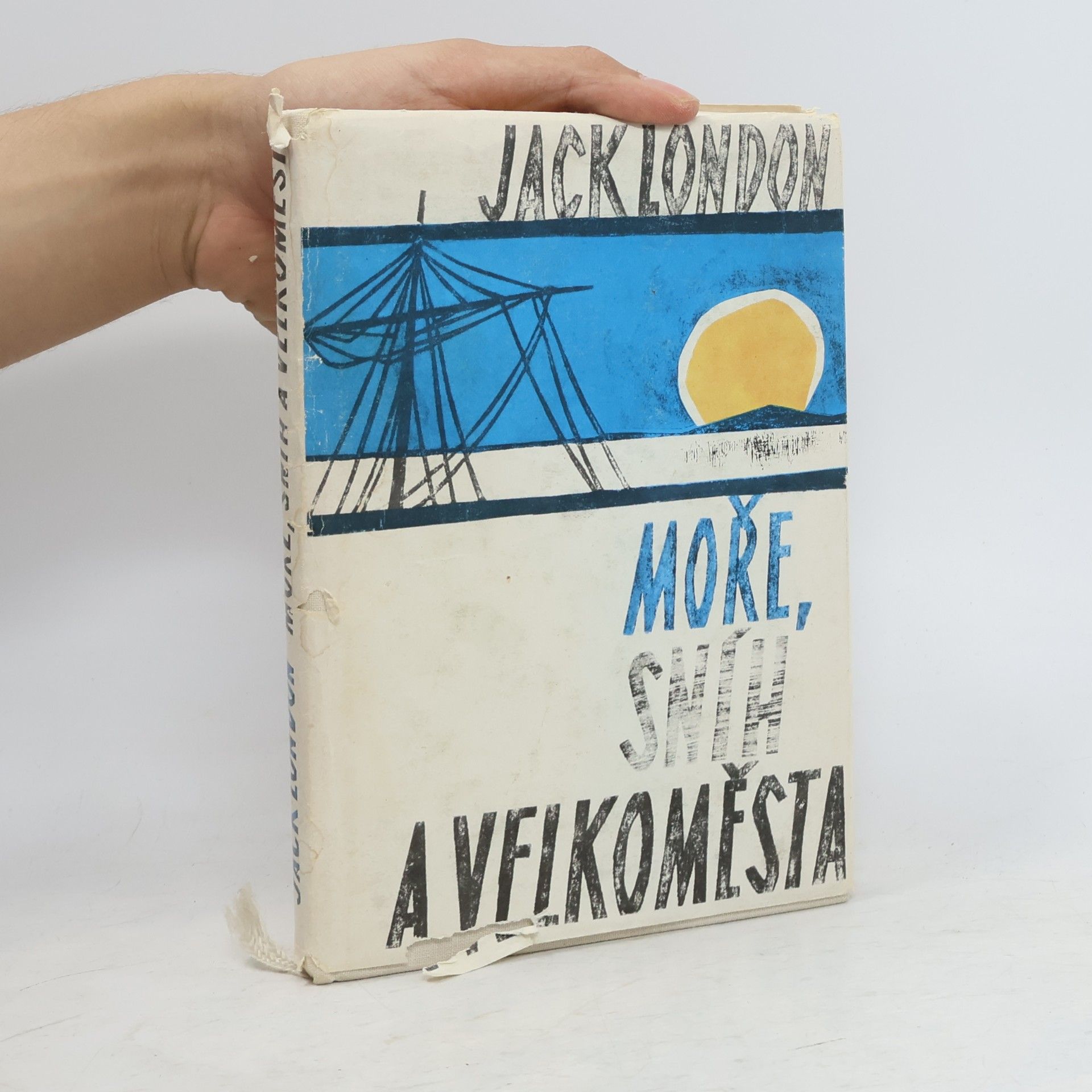 Jack London Moře, sníh a velkoměsta