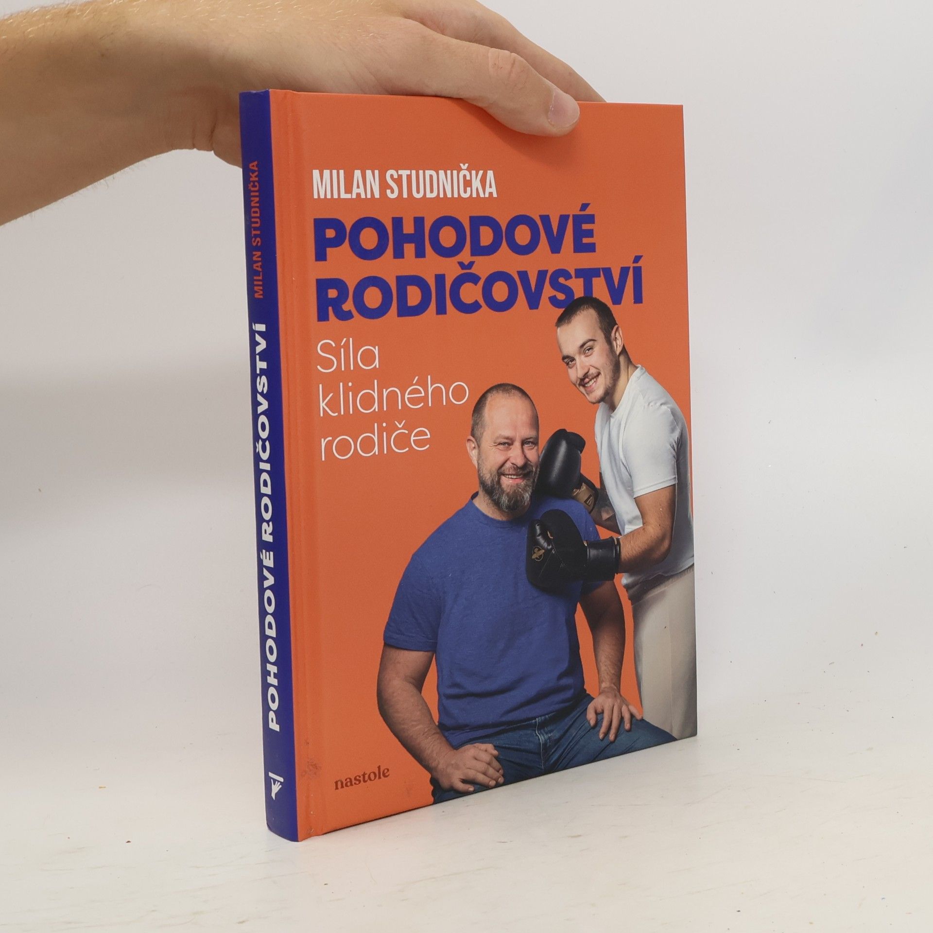 Milan Studnička Pohodové rodičovství: síla klidného rodiče
