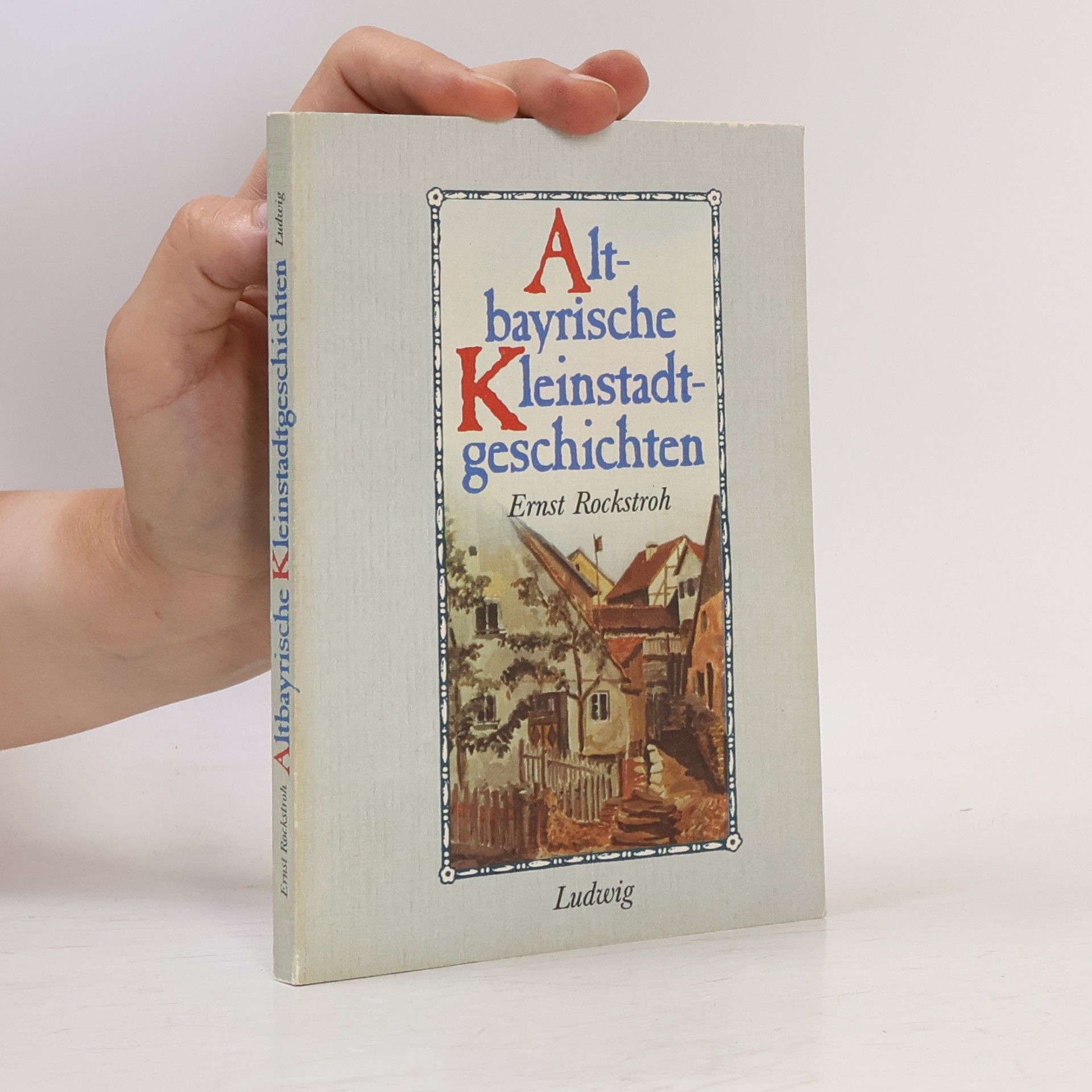 Altbayrische Kleinstadtgeschichten