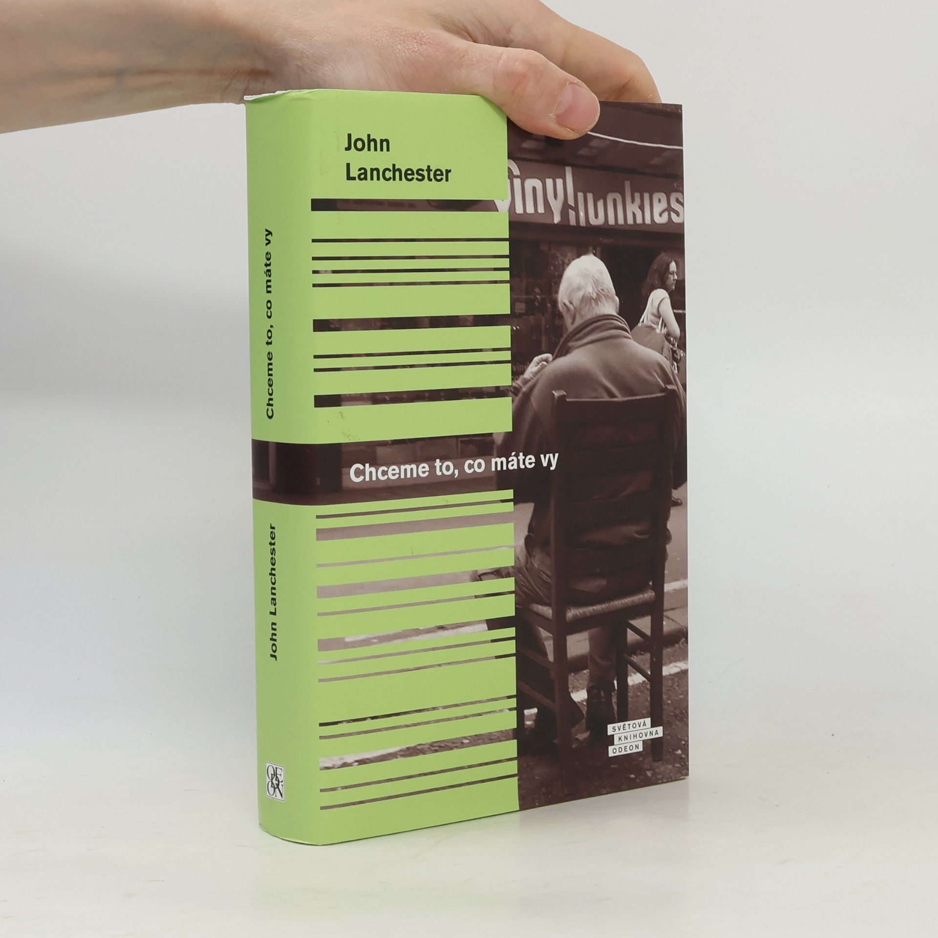 John Lanchester Chceme to, co máte vy