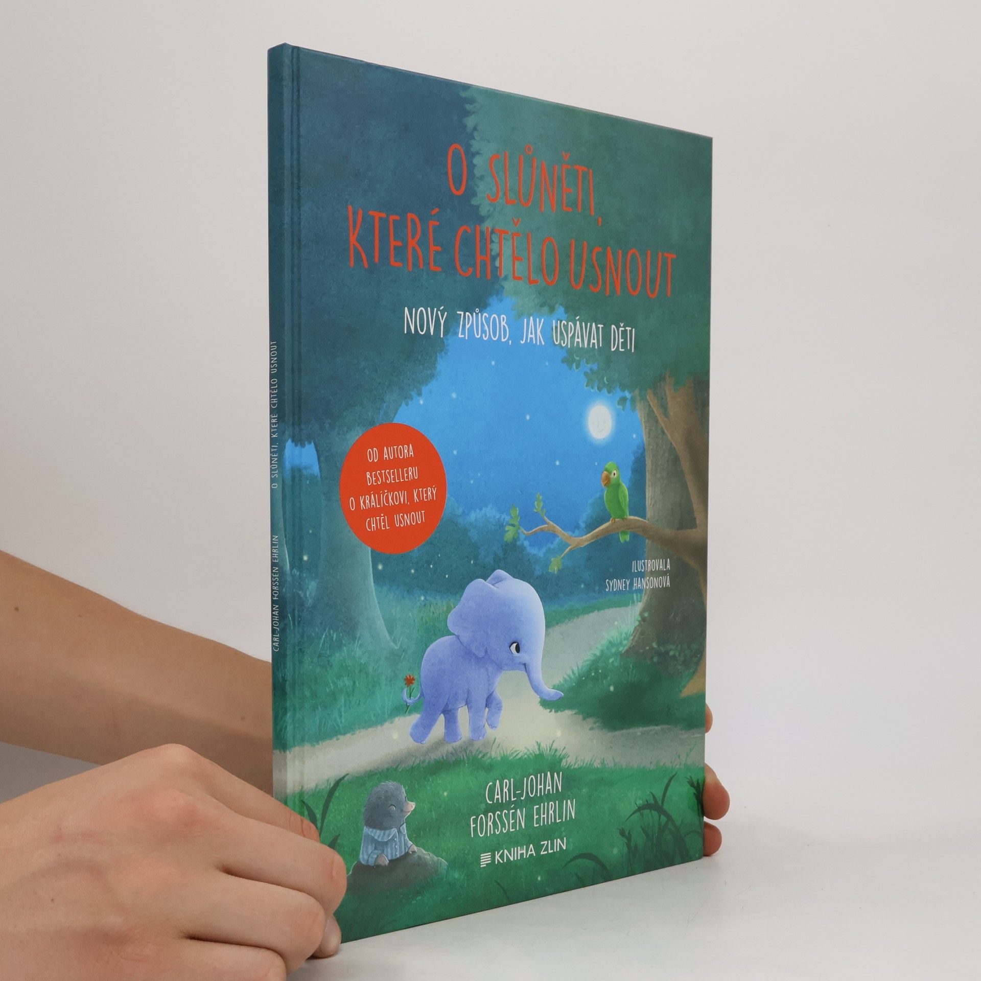 Carl-Johan Forssén Ehrlin O slůněti, které chtělo usnout: Nový způsob, jak uspávat děti