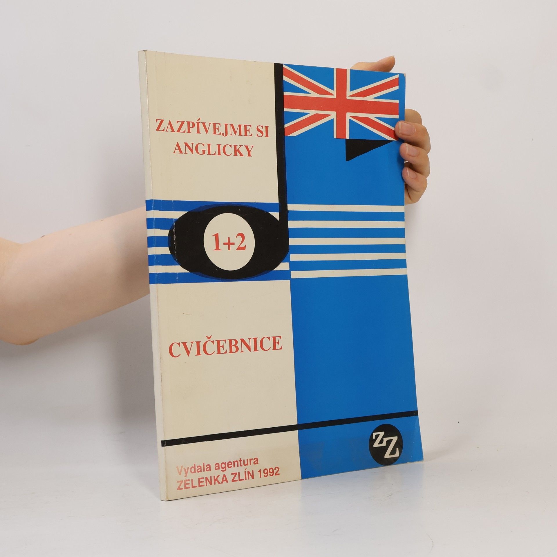 Various authors Zazpívejme si anglicky 1+2. Cvičebnice