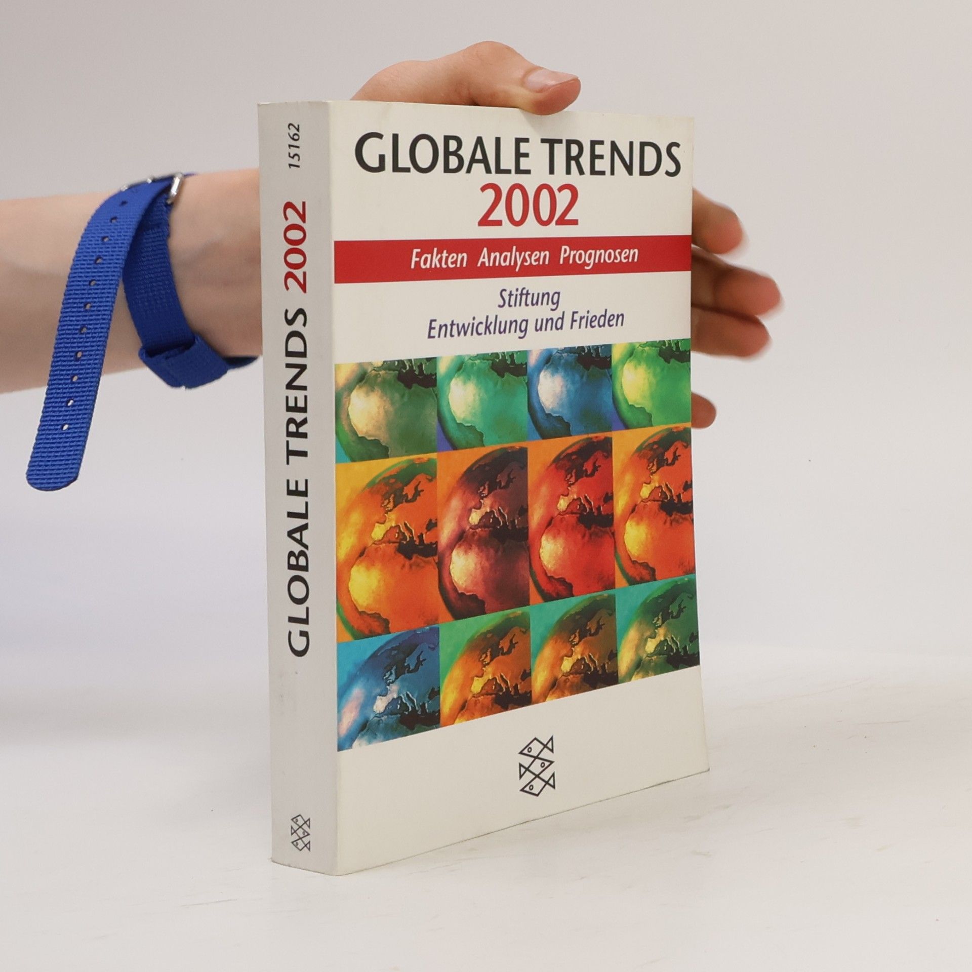 Ingomar Hauchler Globale Trends 2002. Fakten, Analysen, Prognosen.