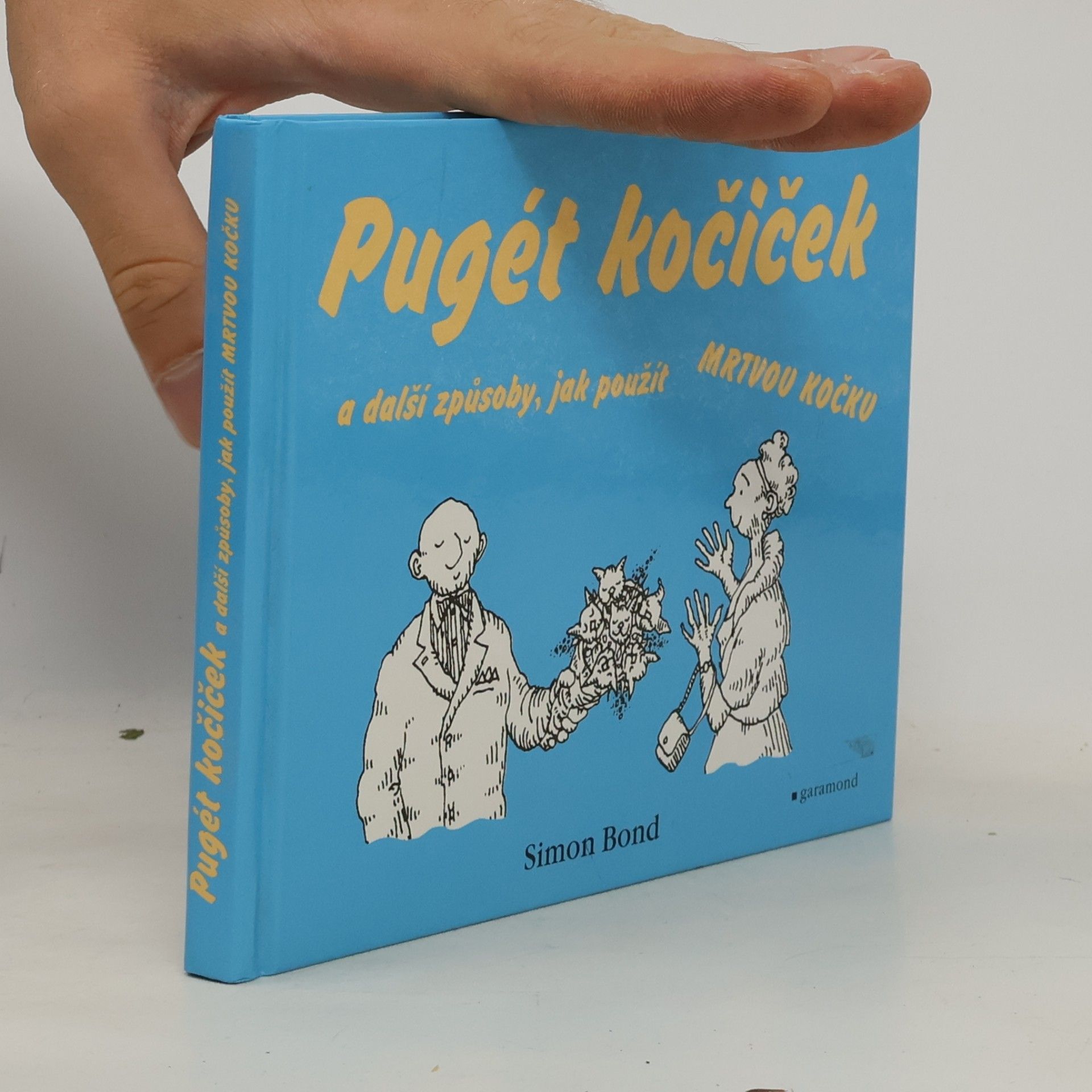 Simon Bond Pugét kočiček a další způsoby, jak použít mrtvou kočku