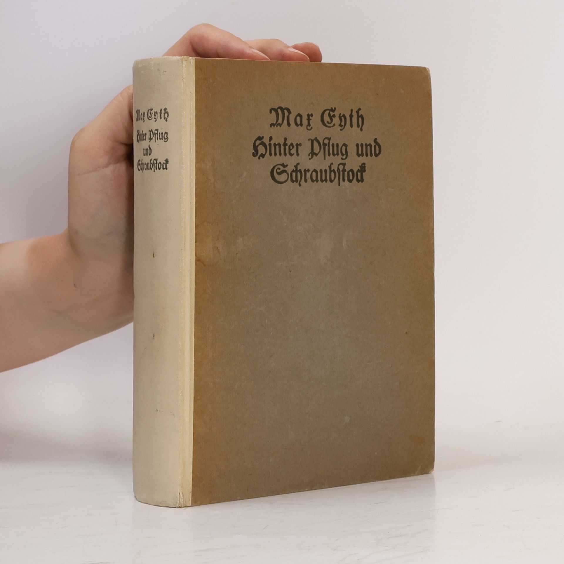 Max Eyth Hinter Pflug und Schraubstock
