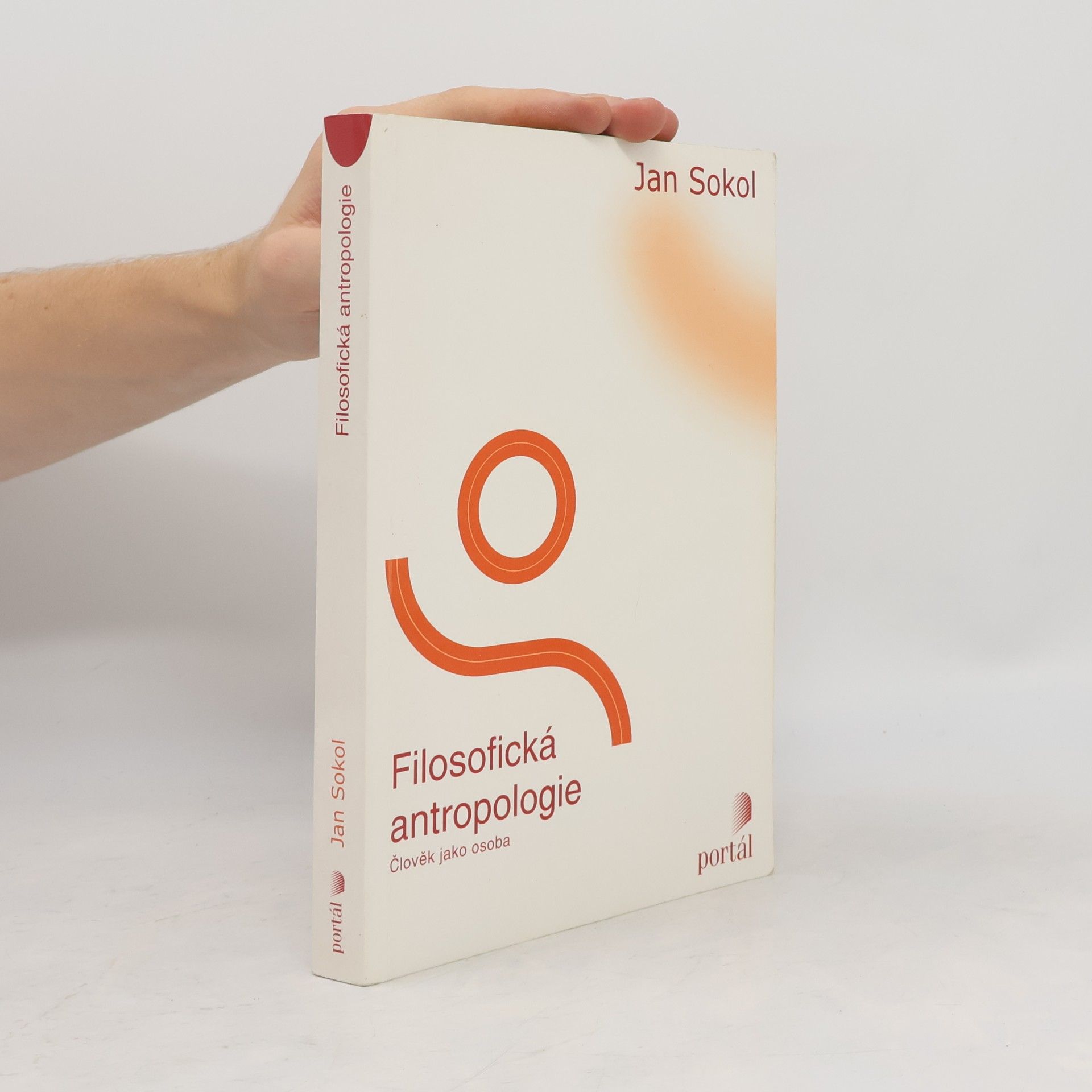 Jan Sokol Filosofická antropologie. Člověk jako osoba
