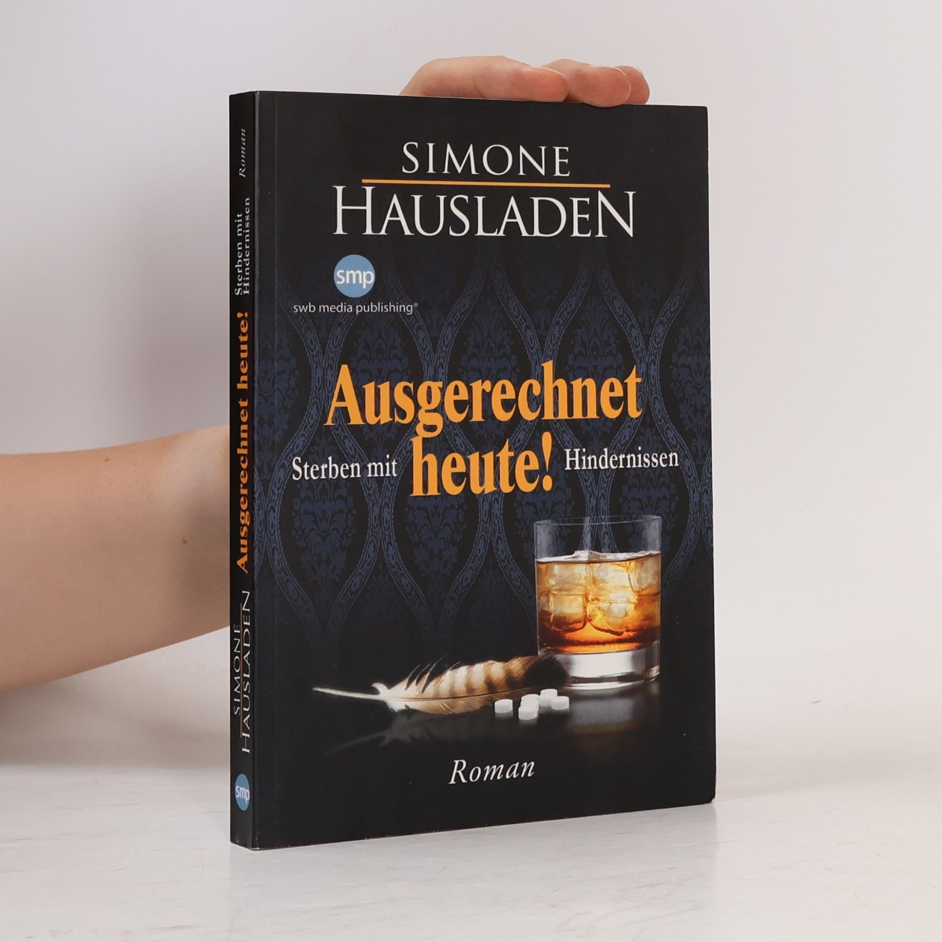 Simone Hausladen Ausgerechnet heute - Sterben mit Hindernissen