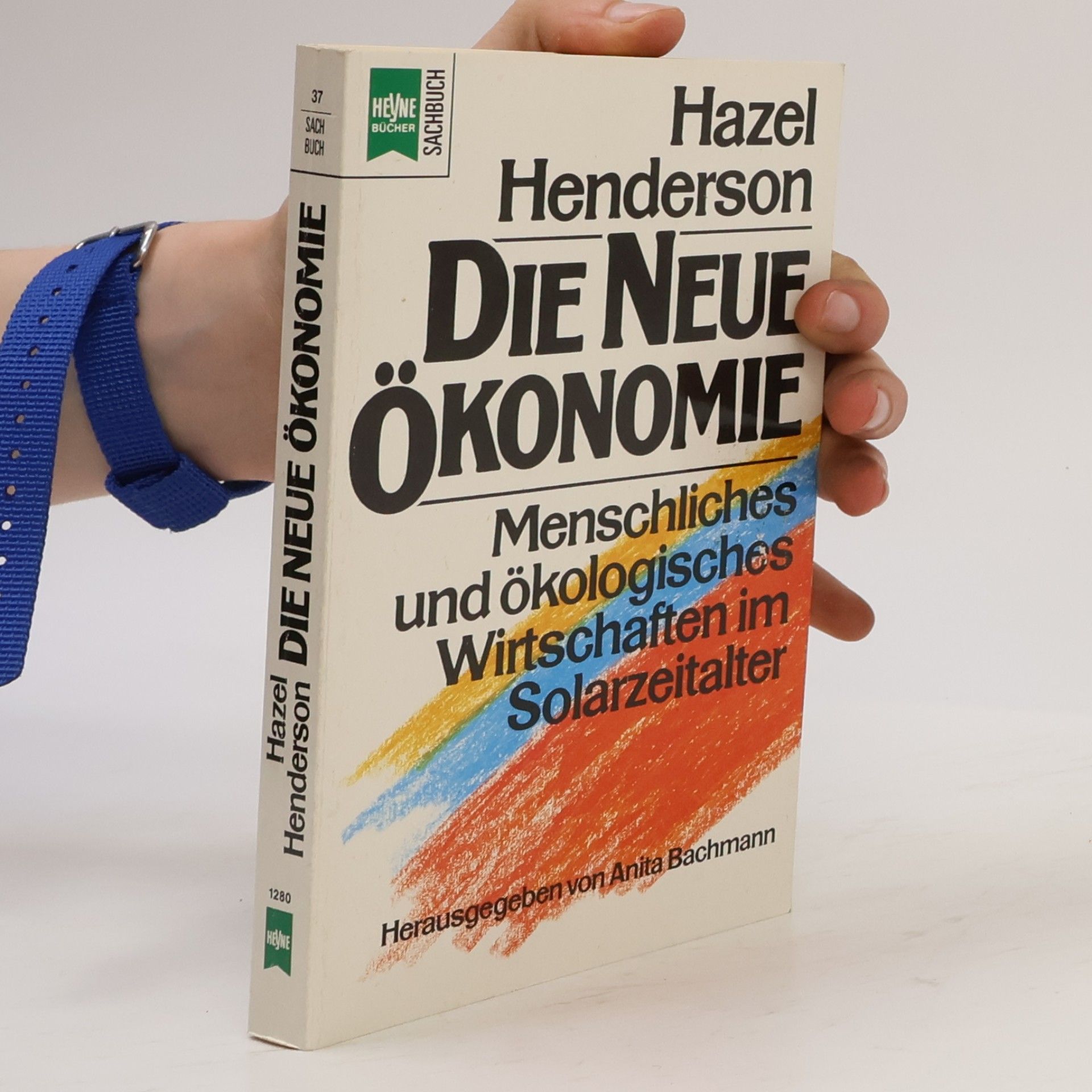 Hazel Henderson Die neue Ökonomie