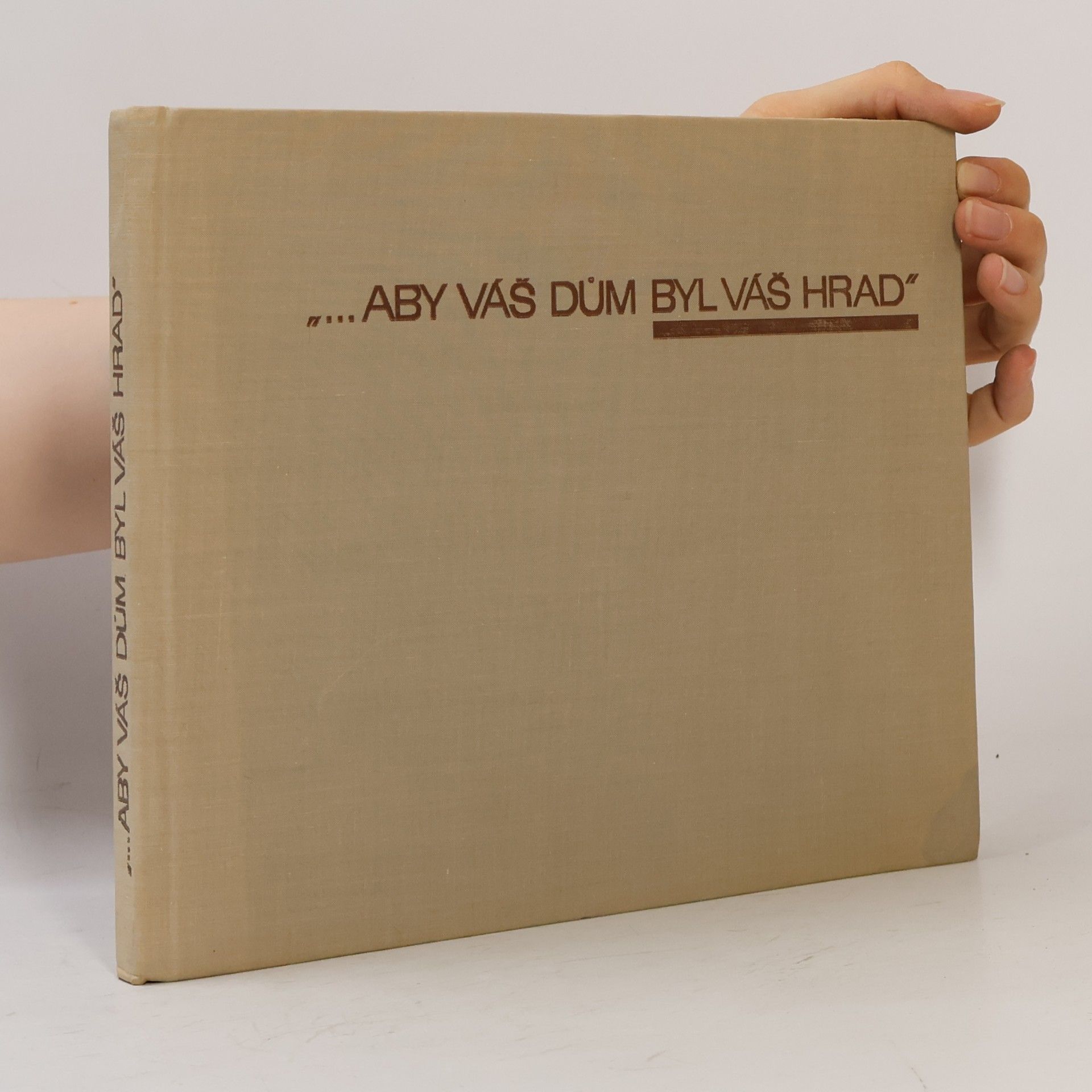 Jiří Siegel Aby váš dům byl váš hrad
