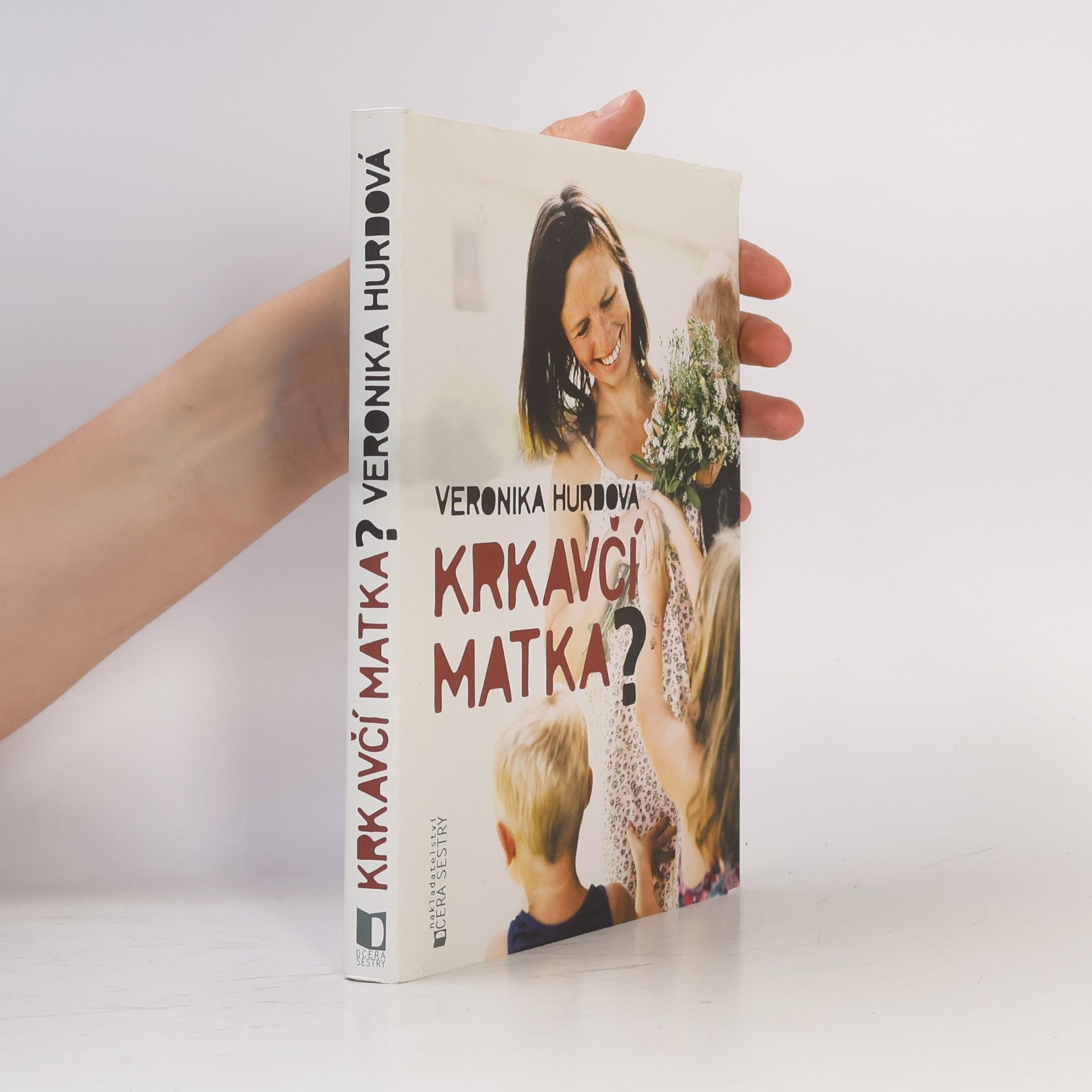 Veronika Hurdová Krkavčí matka?