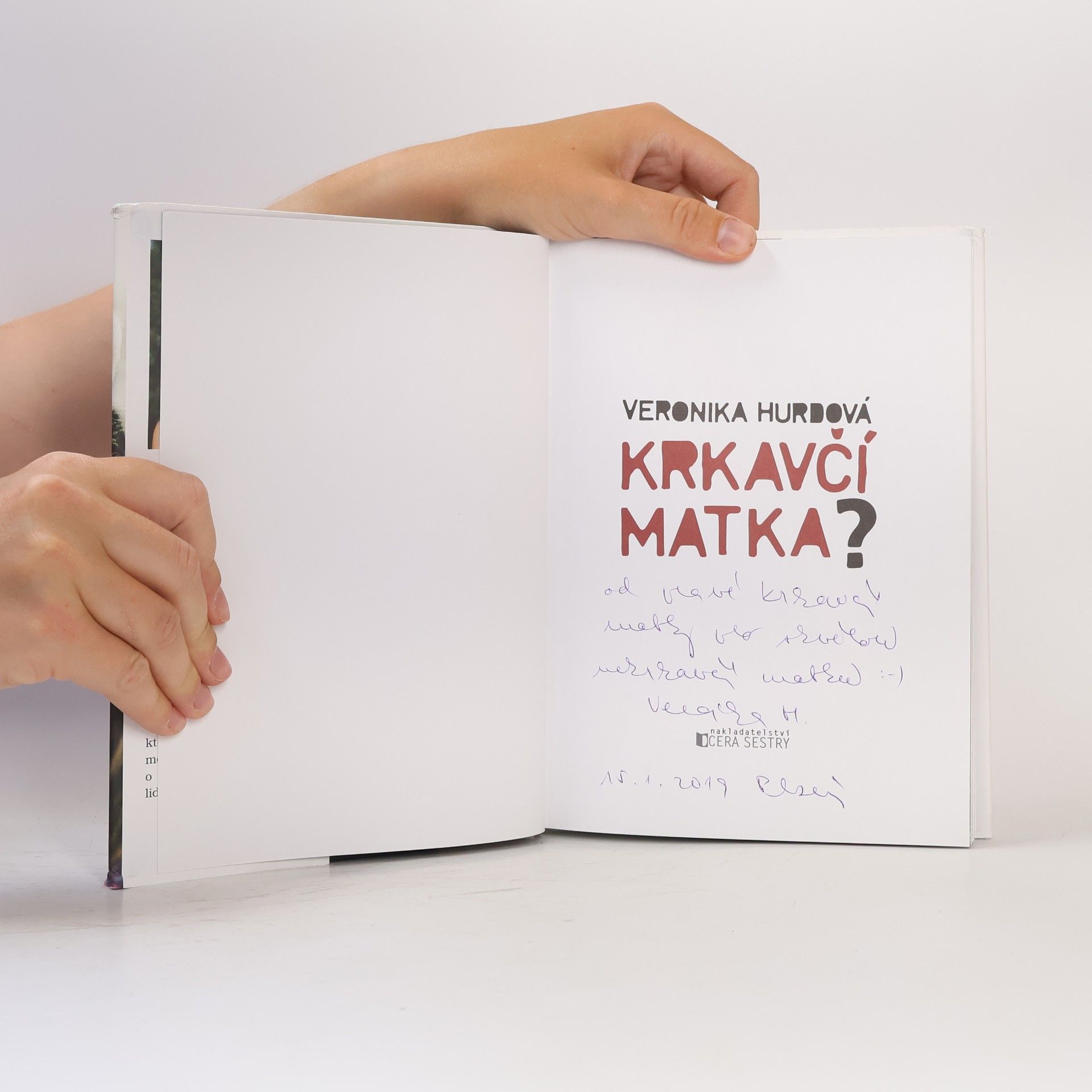 Veronika Hurdová Krkavčí matka?