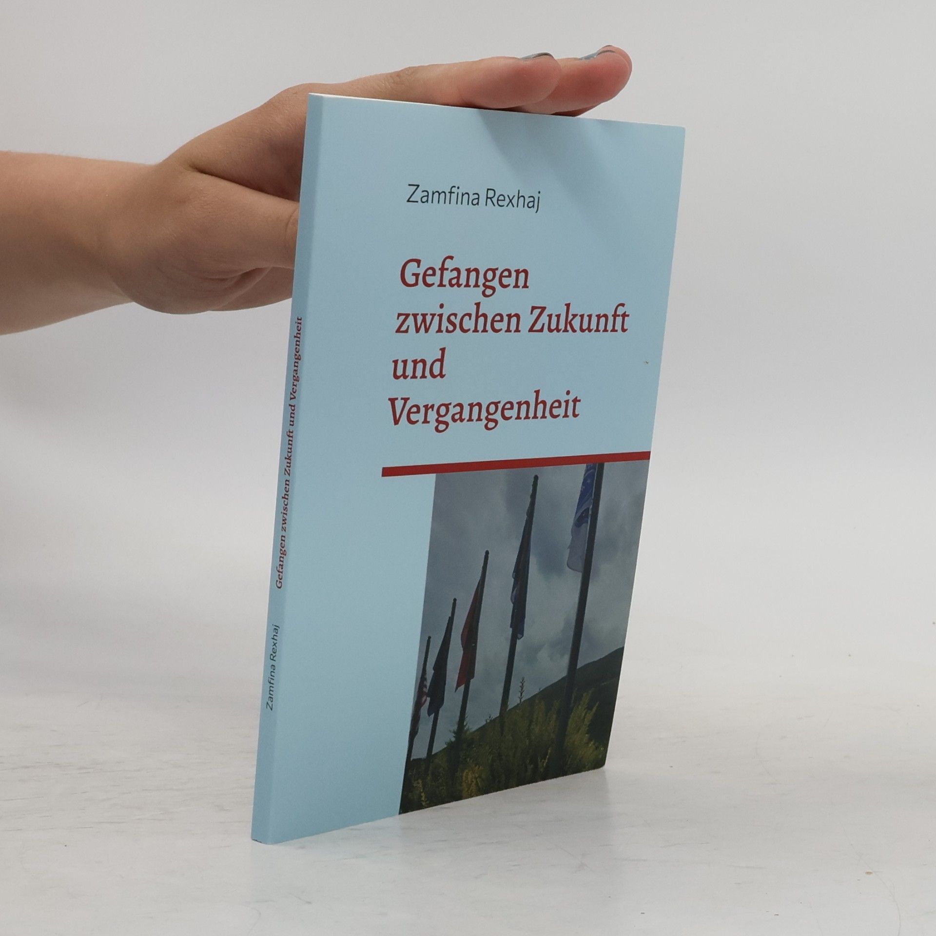 Zamfina Rexhaj Gefangen zwischen Zukunft und Vergangenheit