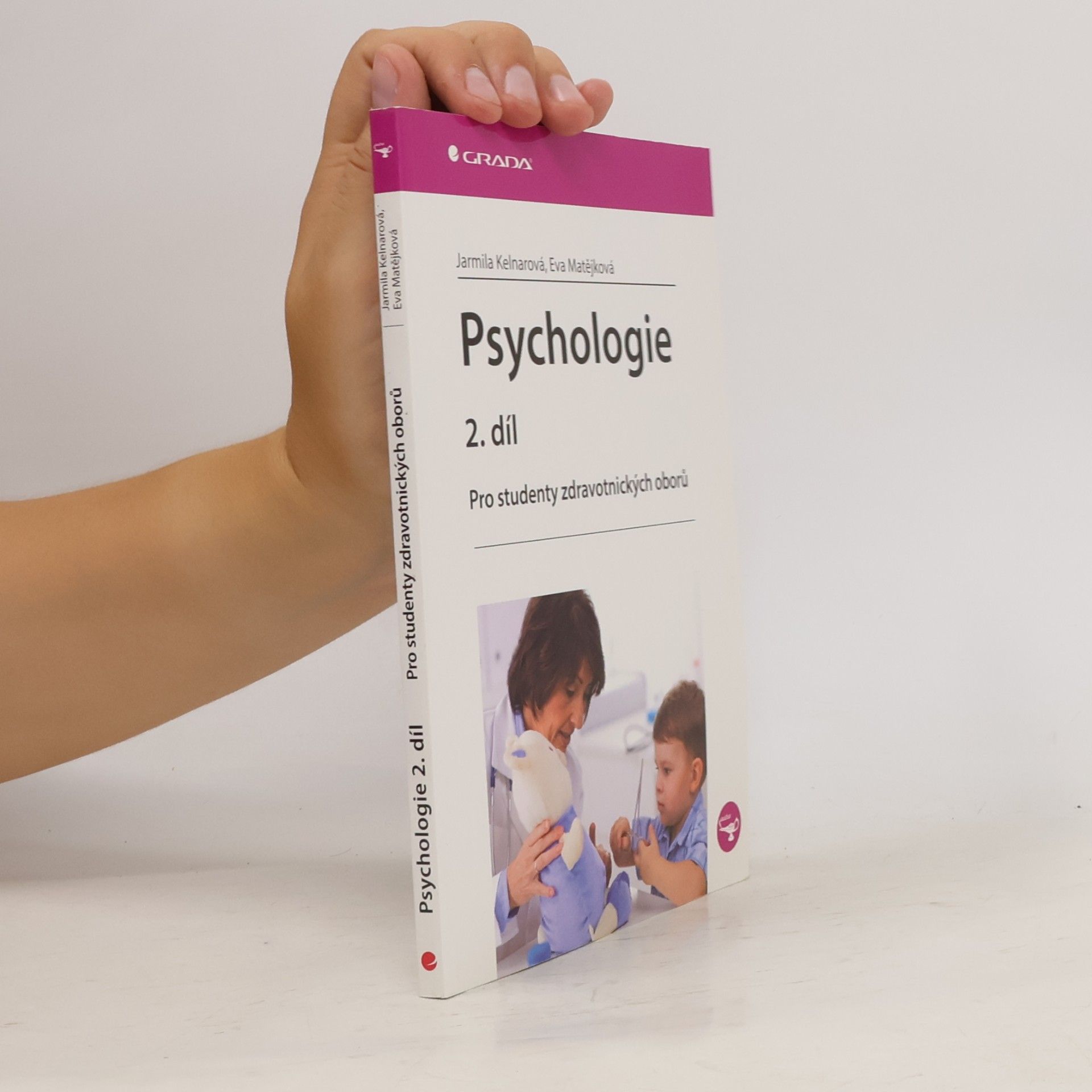 Jarmila Kelnarová Psychologie pro studenty zdravotnických studií 2.díl