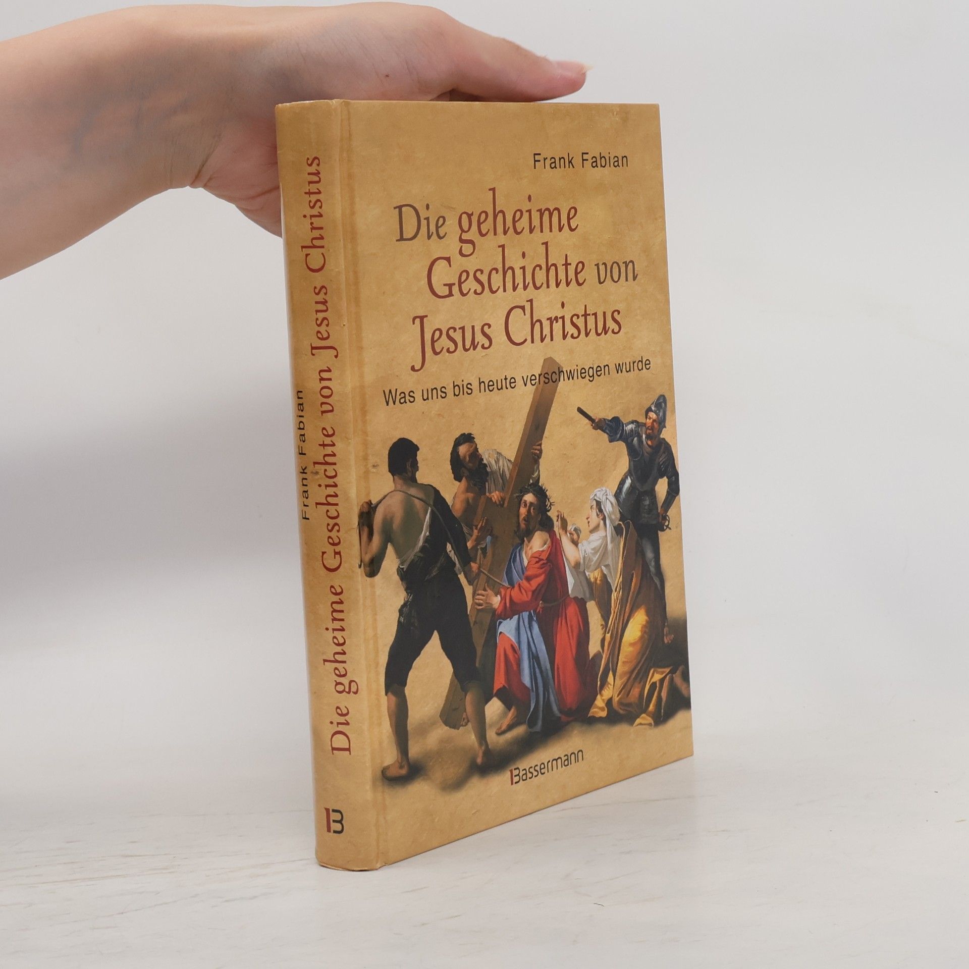 Die geheime Geschichte von Jesus Christus