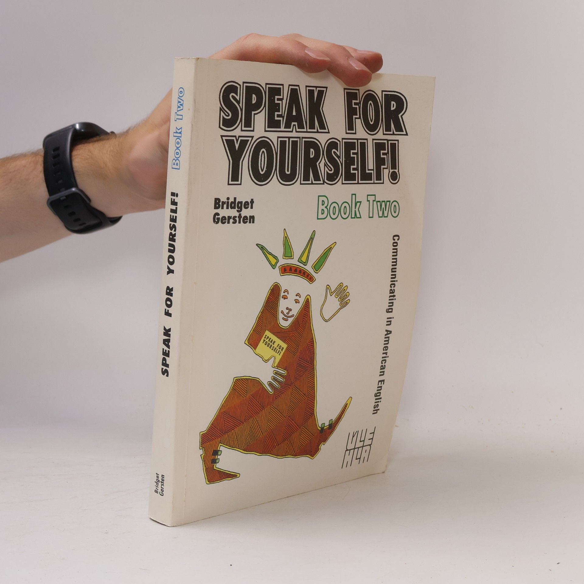 Bridget Gersten Speak for yourself! : communicating in American English. Book Two
