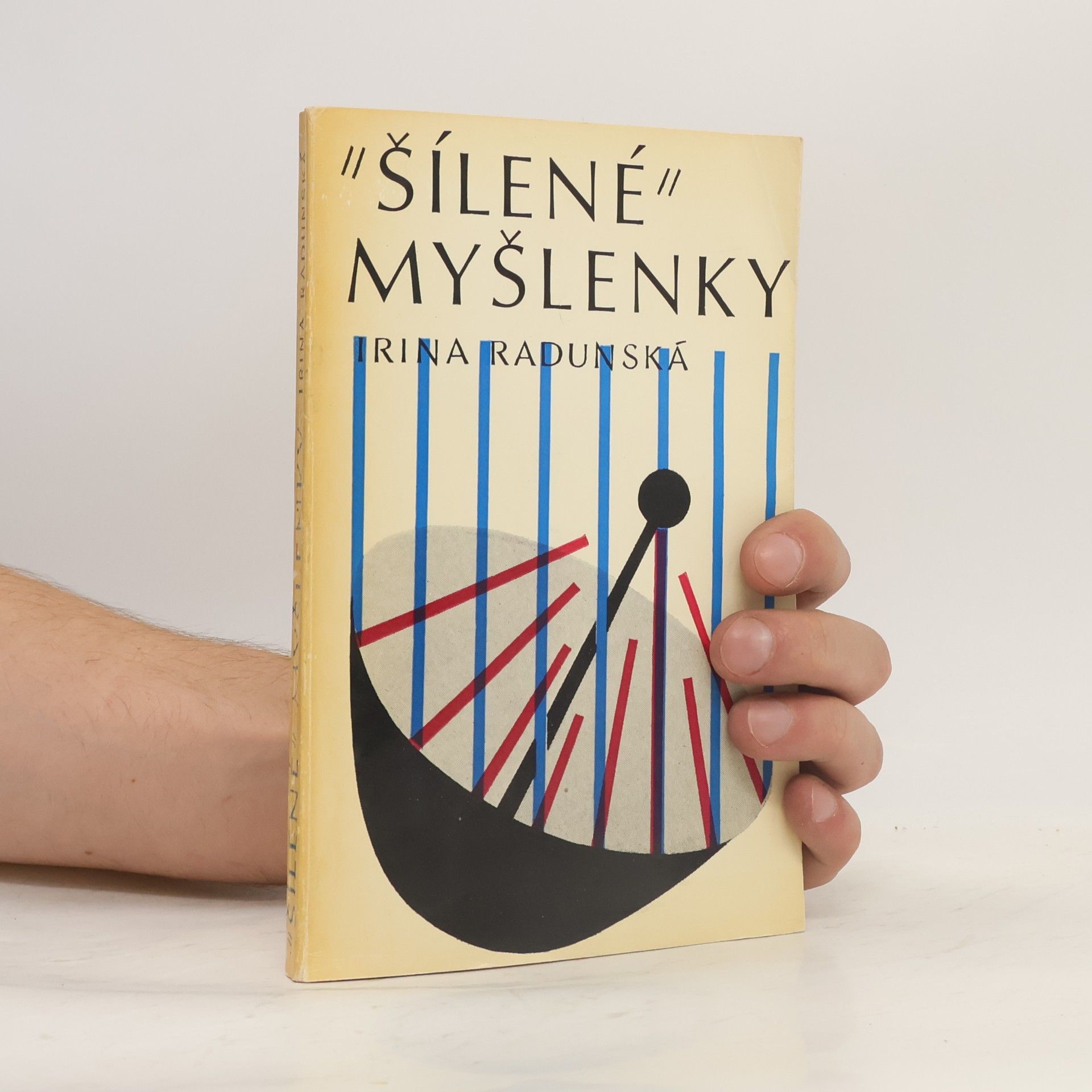 Irina Radunská "Šílené" myšlenky
